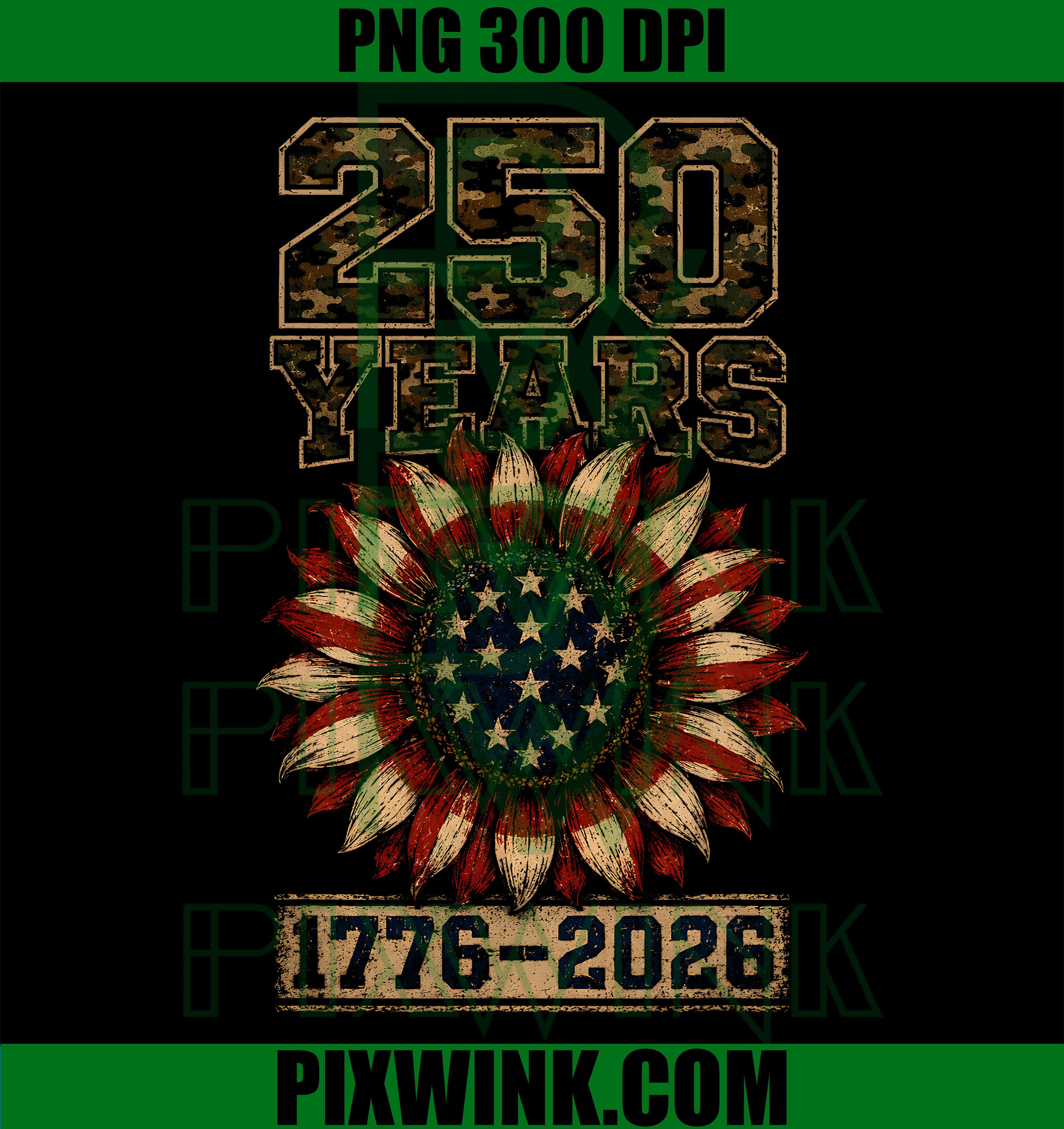 250 Years 1776 2026 Sunflower Floral PNG,4th of July Patriotic PNG