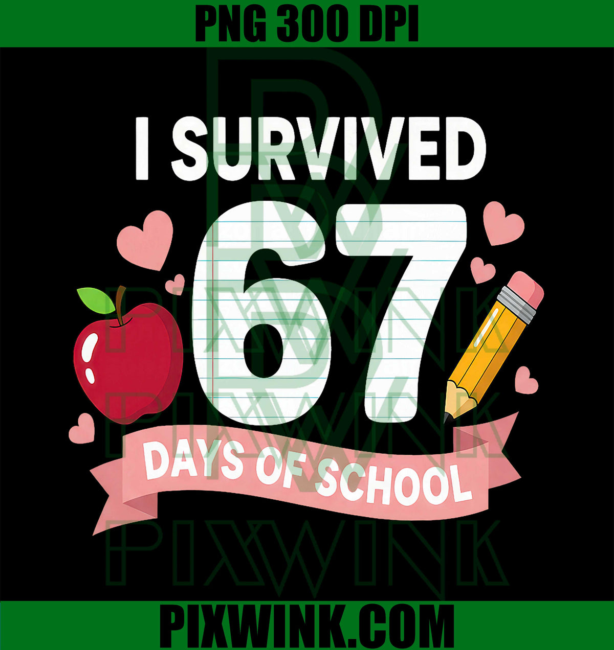 I Survived 67 Days of School, Six Seven 6 7, Teacher 67 Days PNG