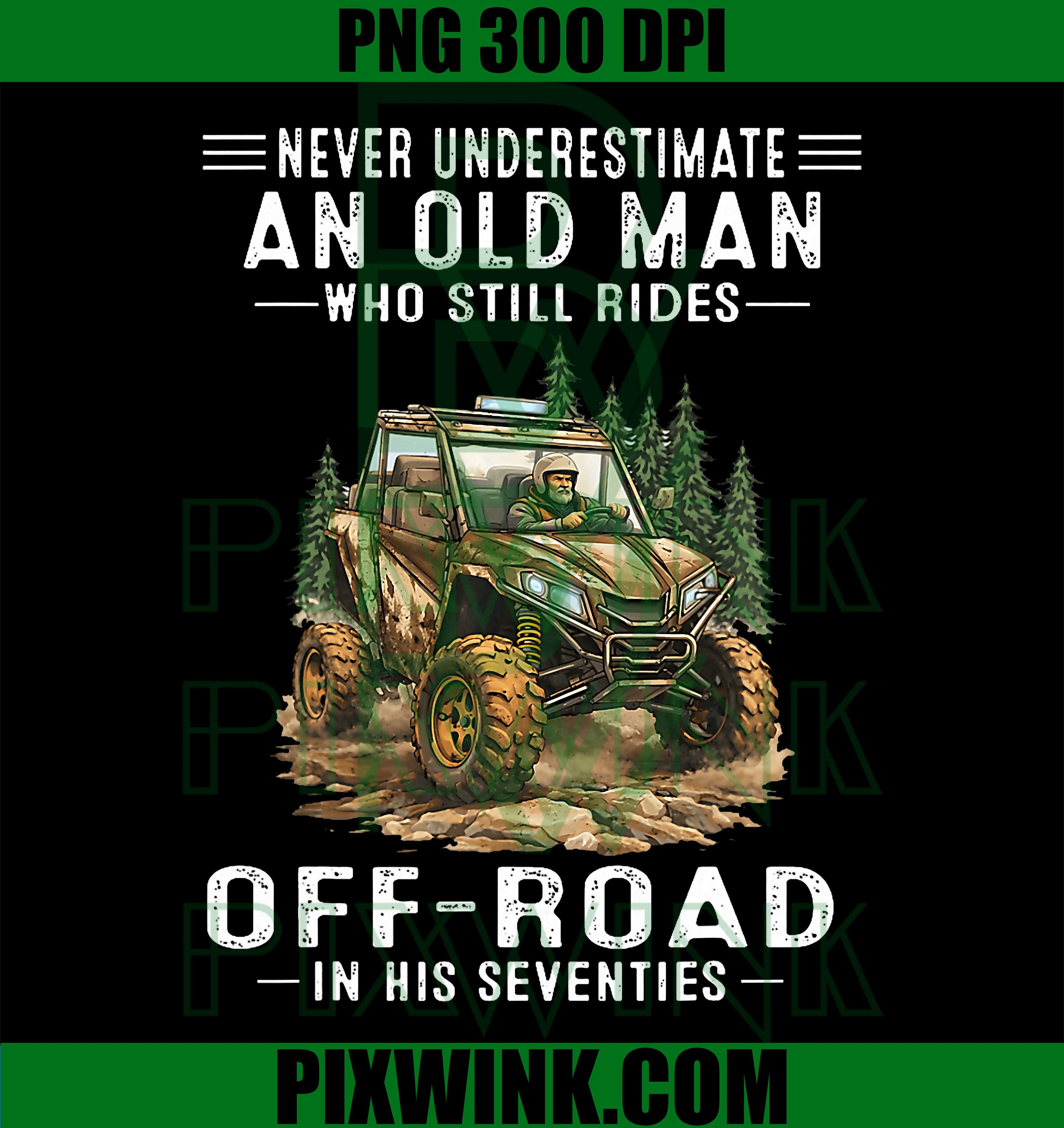 Never Underestimate An Old Man PNG, Off-Road Riding Funny Retro Design