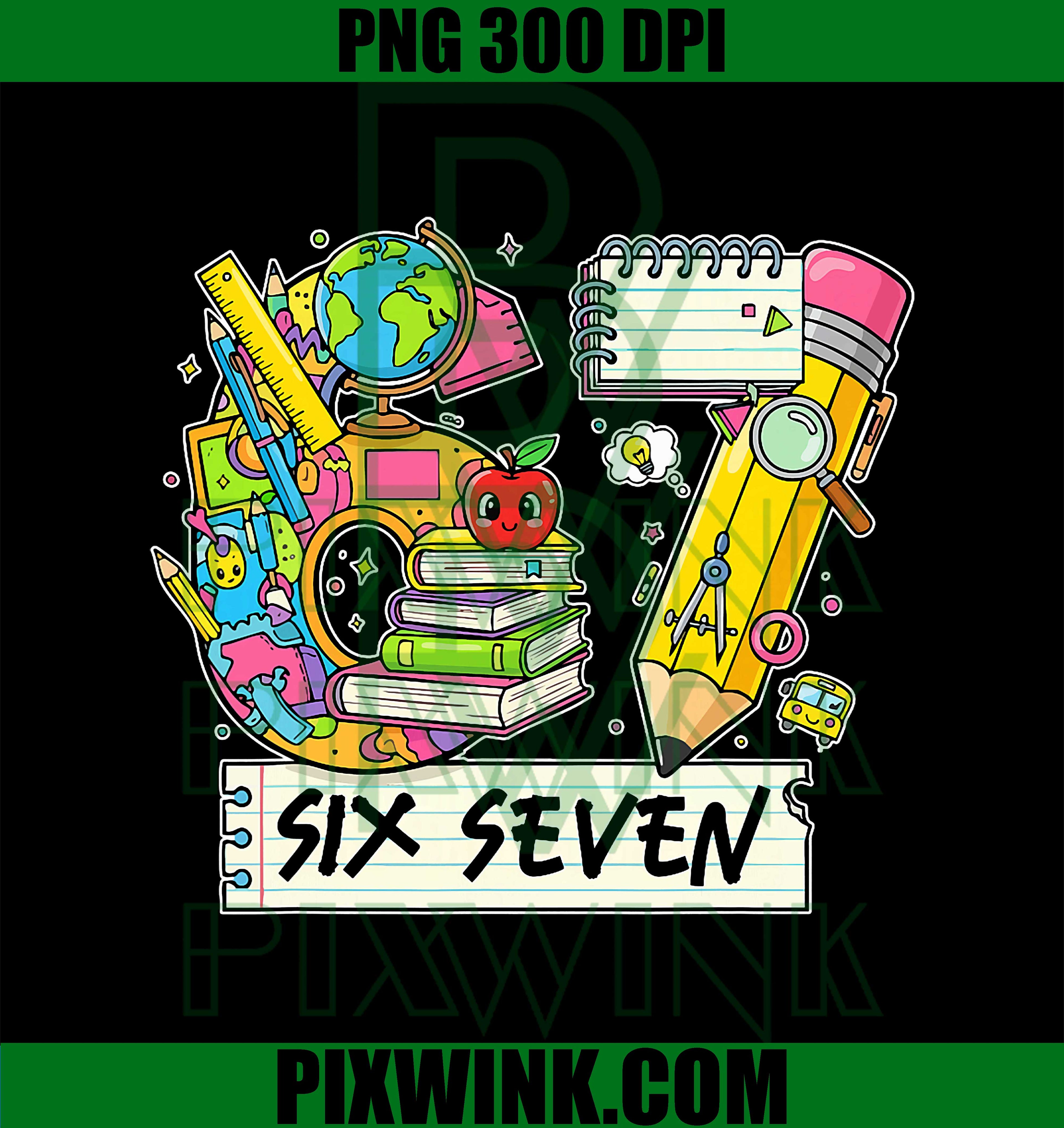 Funny 67th Day of School PNG, Vibes Funny Six Seven PNG, 67 Meme PNG