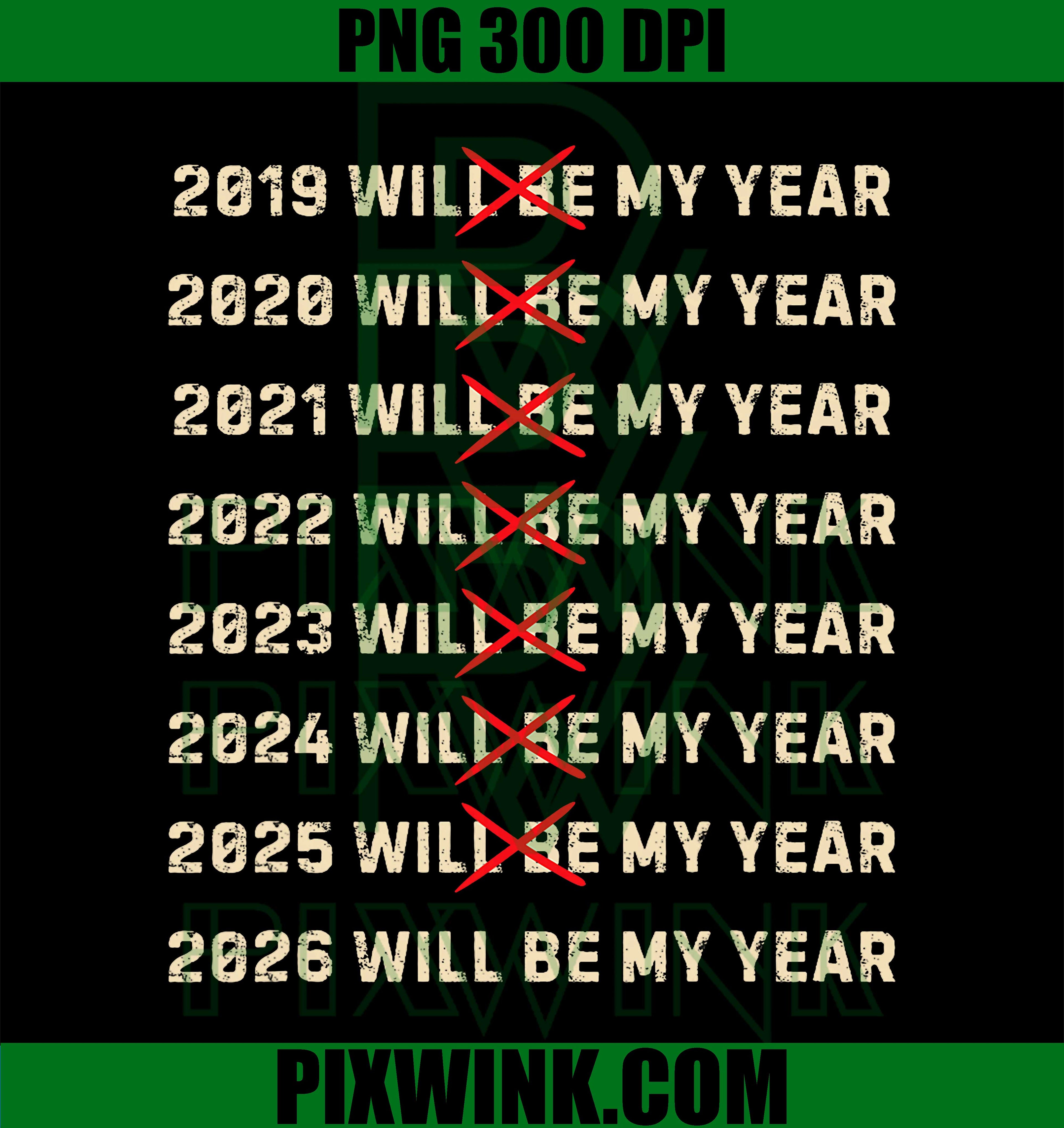 2026 Will Be My Year, Funny Vintage Humor Quote PNG