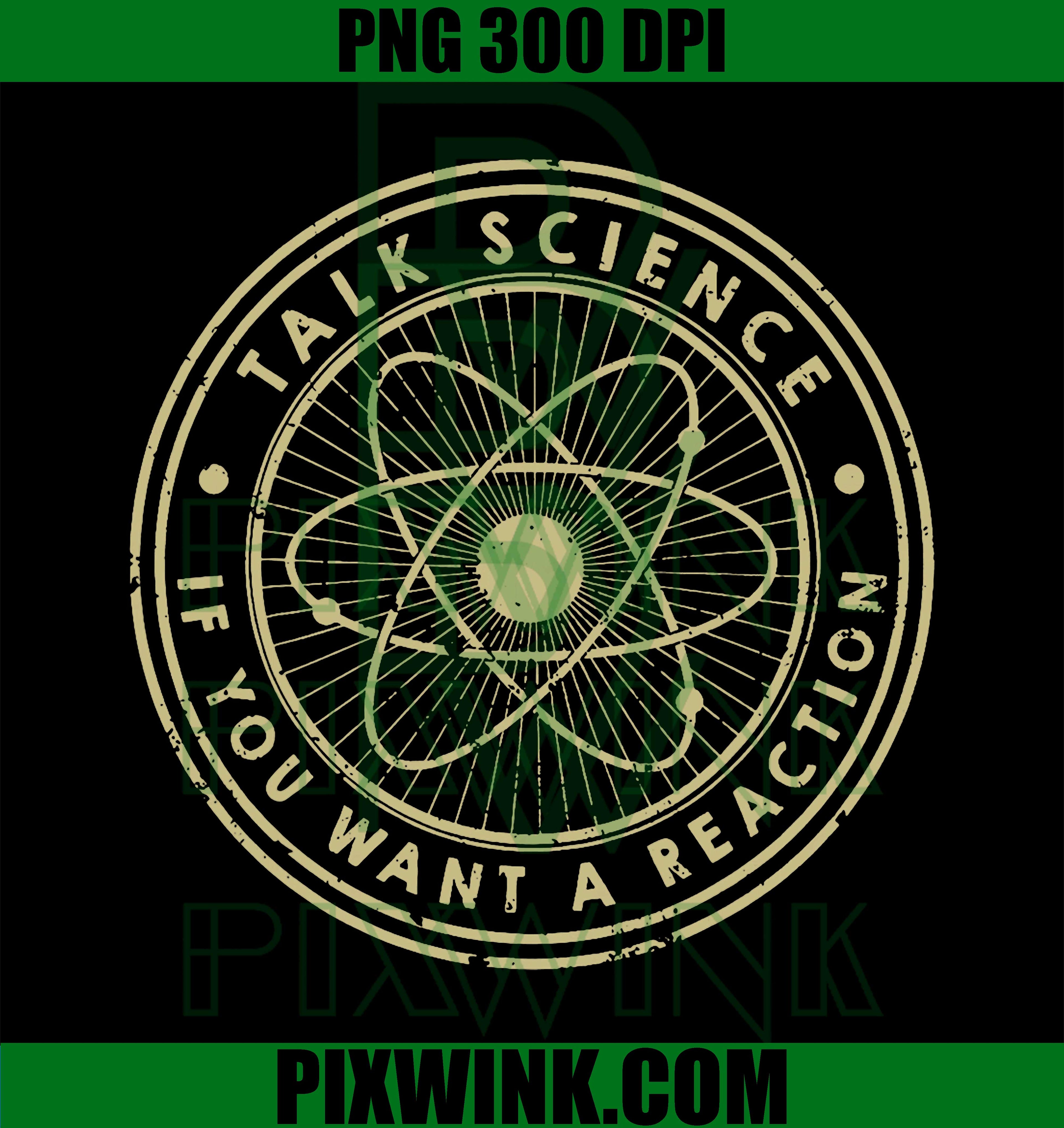 Talk Science If You Want A Reaction PNG, Vintage Atom Badge PNG
