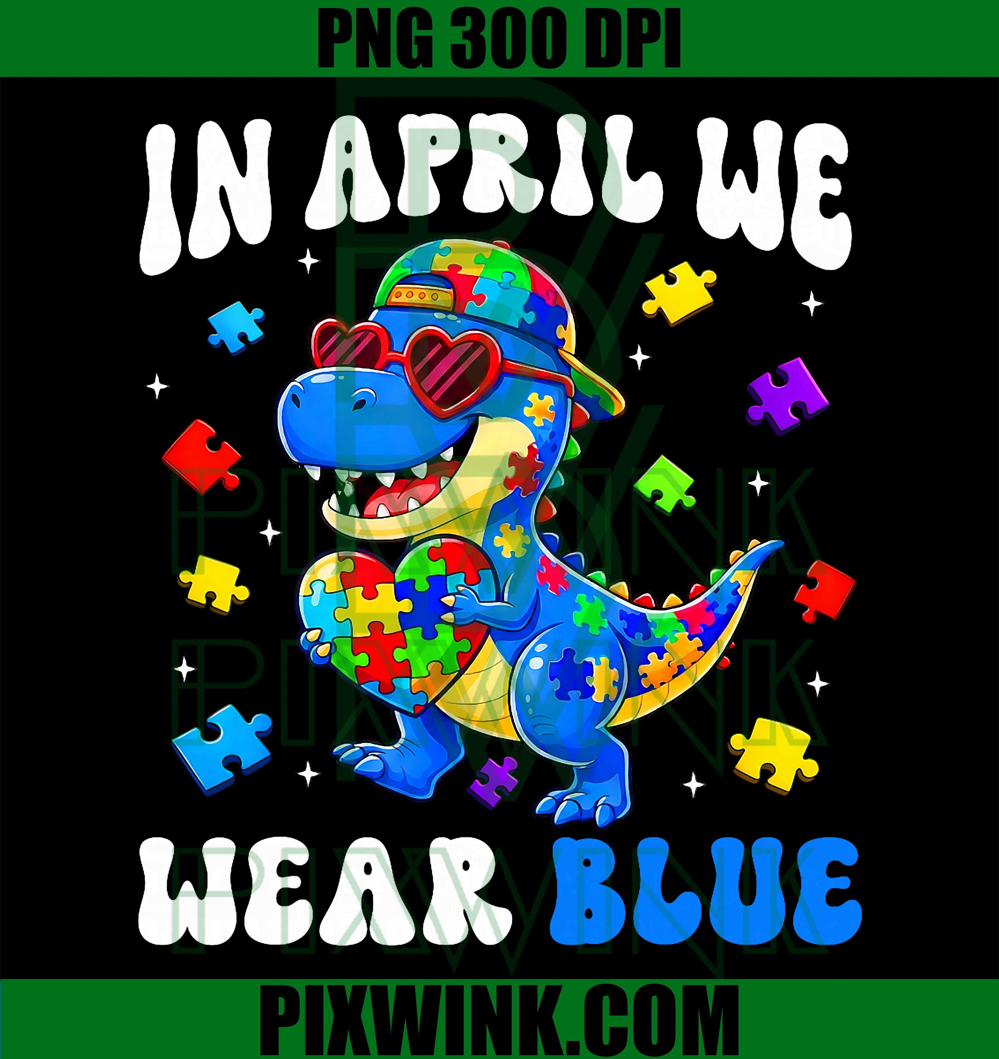 In April We Wear Blue PNG, Autism Dino T Rex PNG