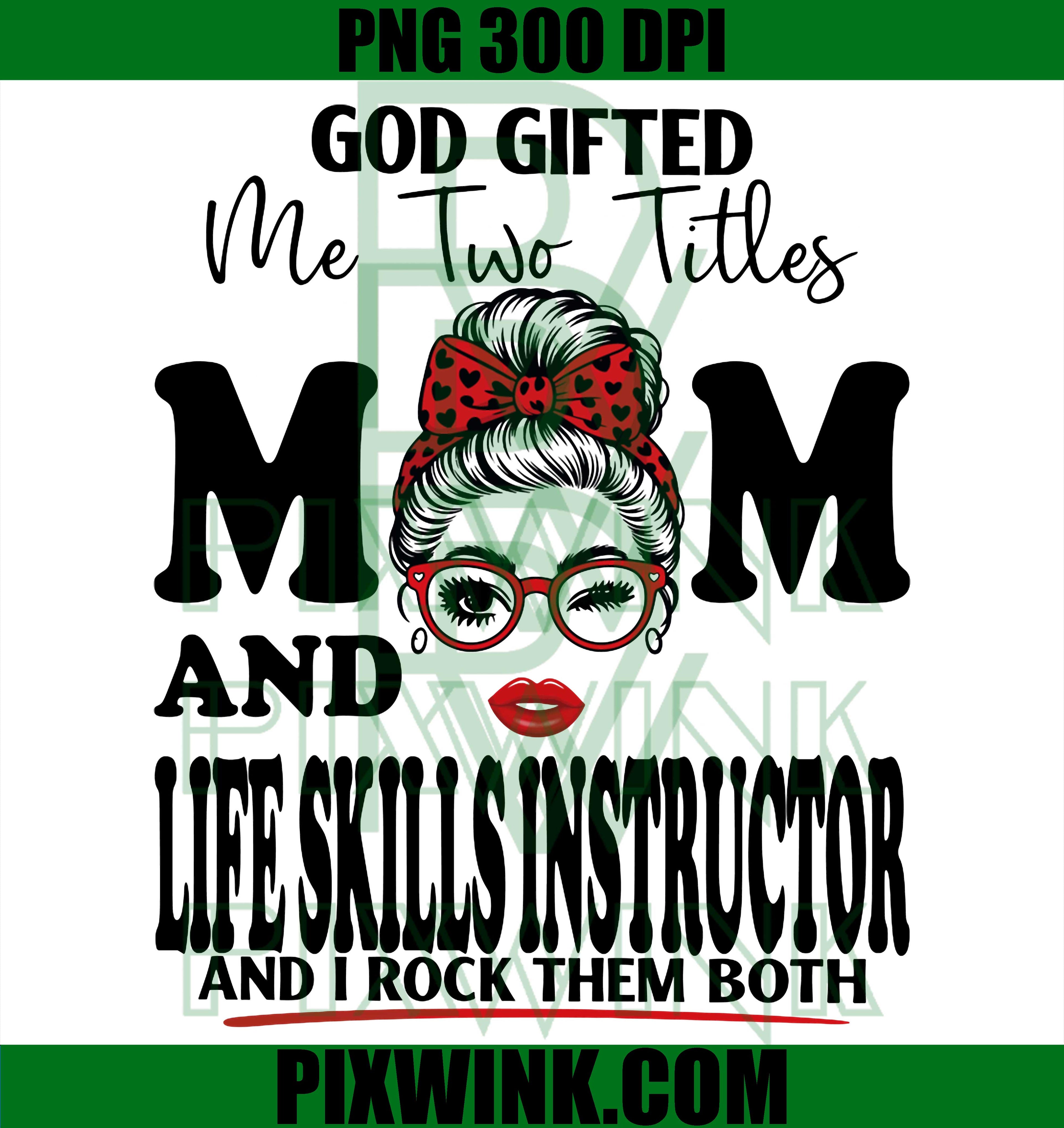 Mom Life Skills Instructor PNG, Mothers Day PNG, Double Blessing PNG