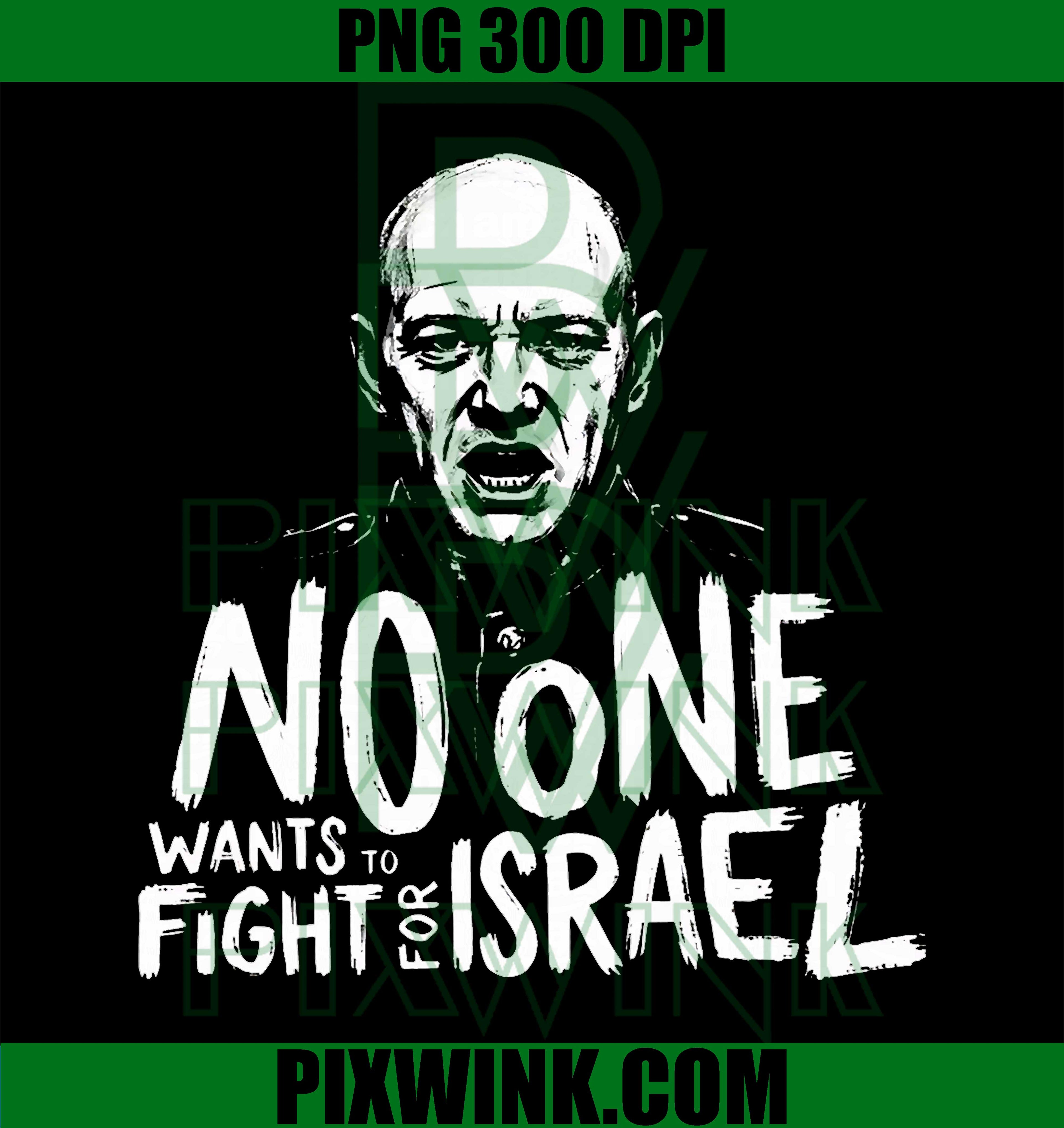 No One Wants to Fight for Israel PNG, Anti War Protest Saying Graphic PNG