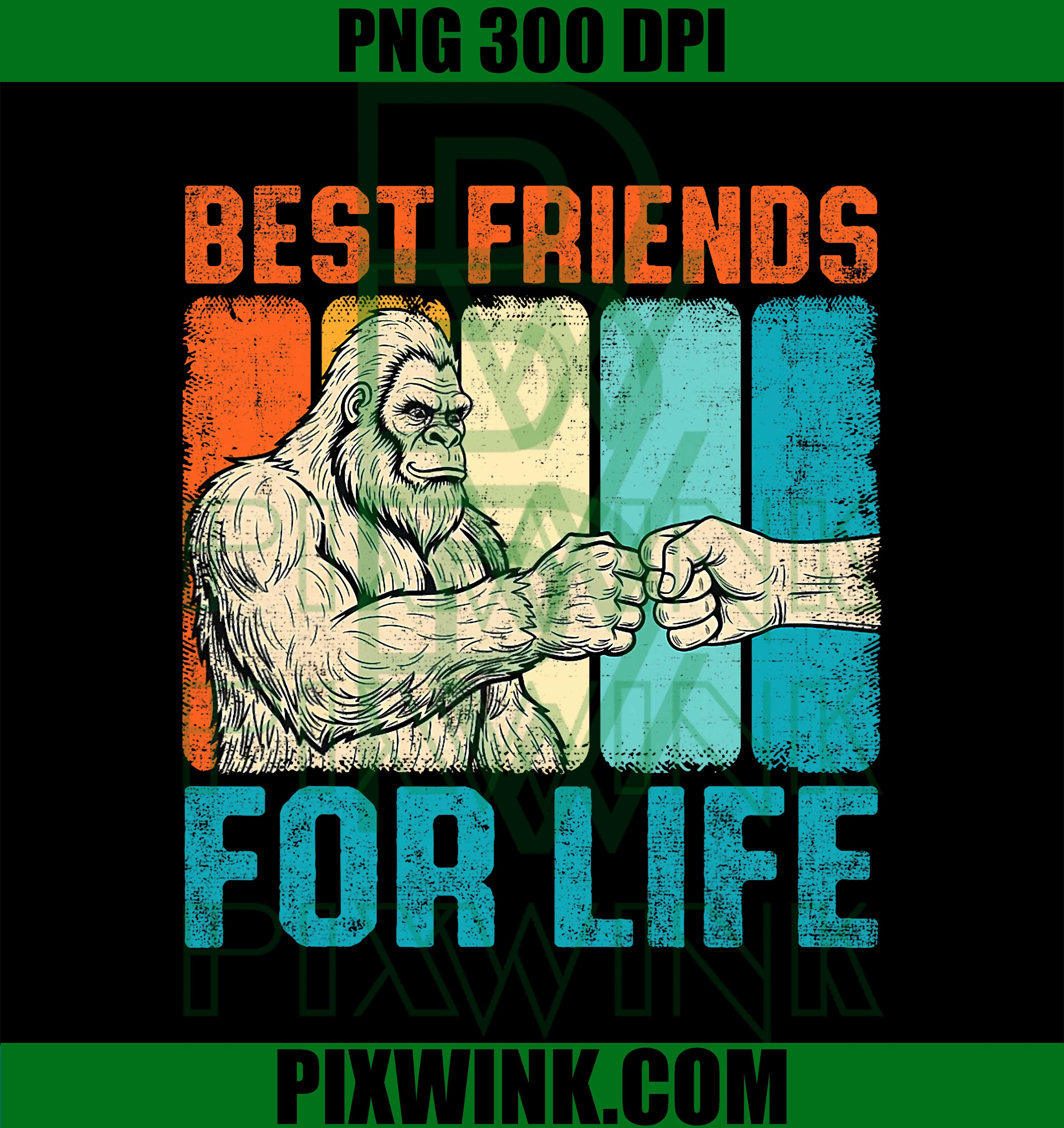 Funny Bigfoot Best Friends for Life PNG, Fist Bump PNG