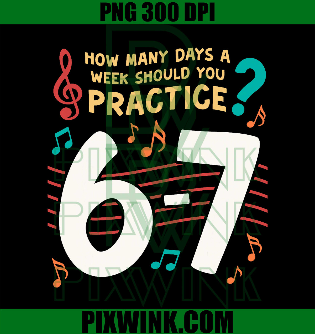 Funny Six Seven PNG, 6 7 Meme for Music Teacher PNG