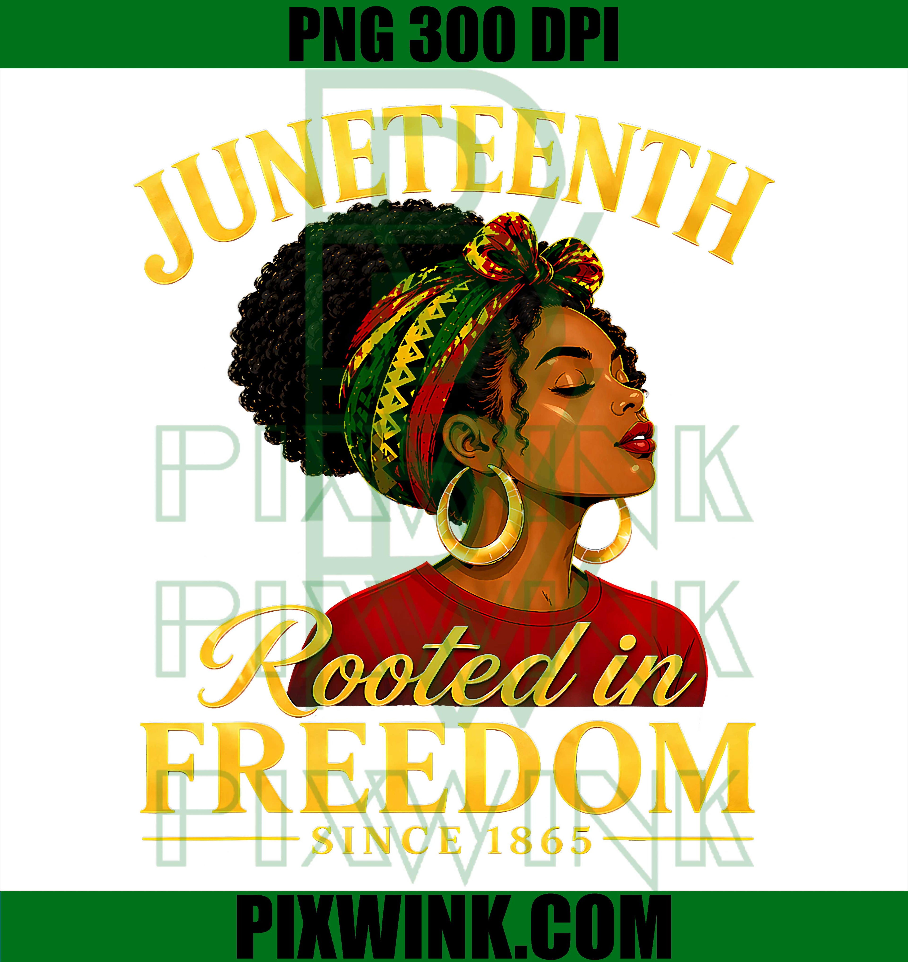 Juneteenth Black Women Rooted in Freedom PNG, Juneteenth Awareness PNG Design