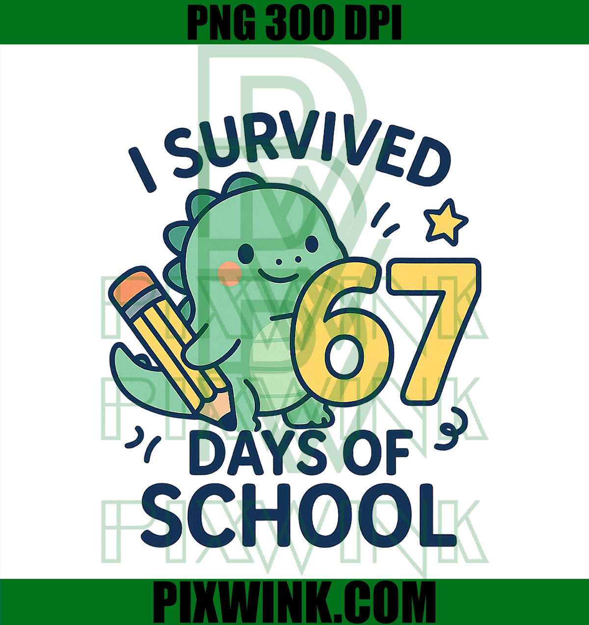 Funny Six Seven 6 7 Meme Cute Dinosausr PNG, I Survived 67 Days of School PNG
