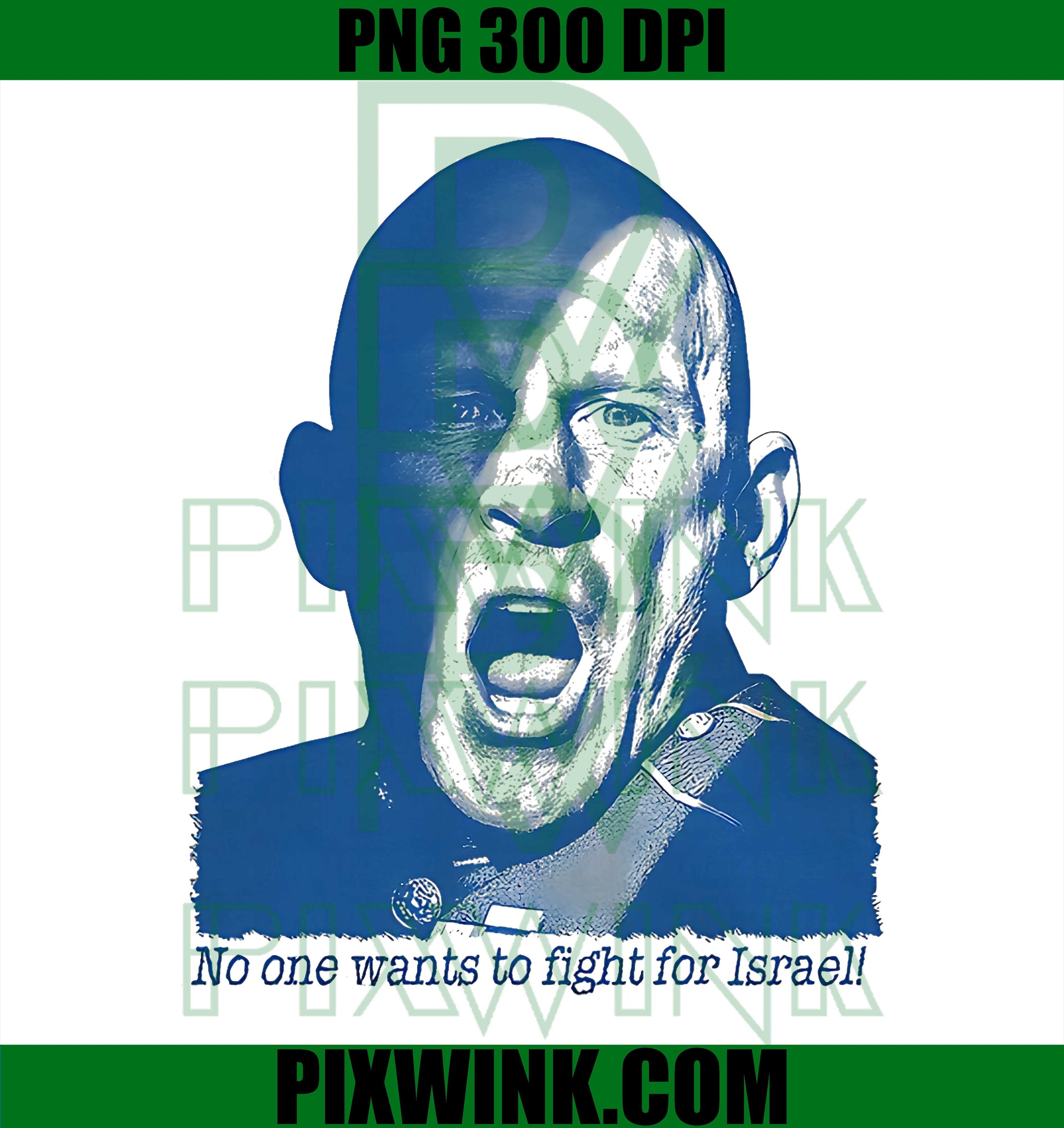 No One Wants to Fight for Israel PNG, Anti War Protest Saying Graphic PNG