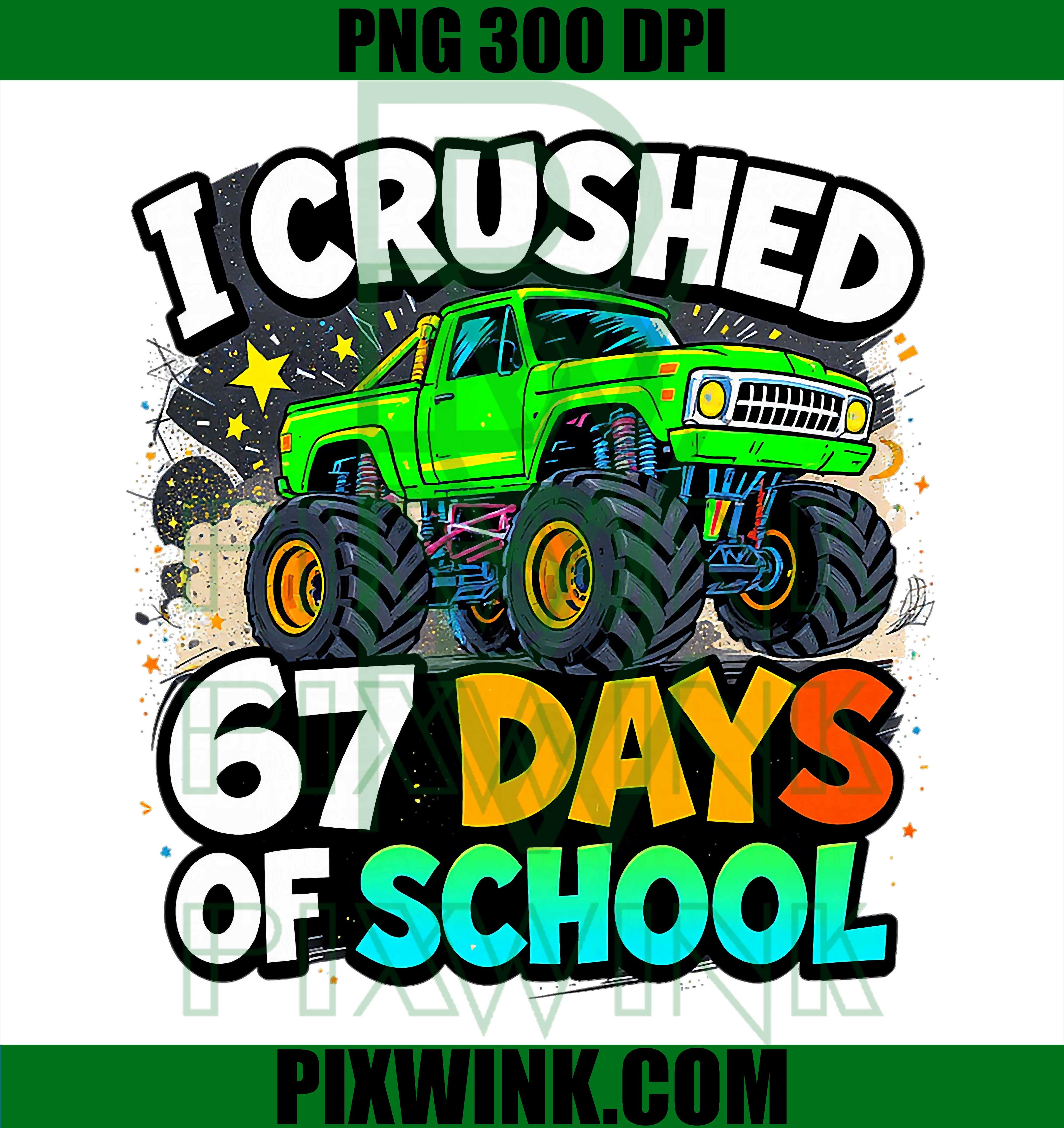 Funny School I Crushed 67 Days of School Kindergarten PNG