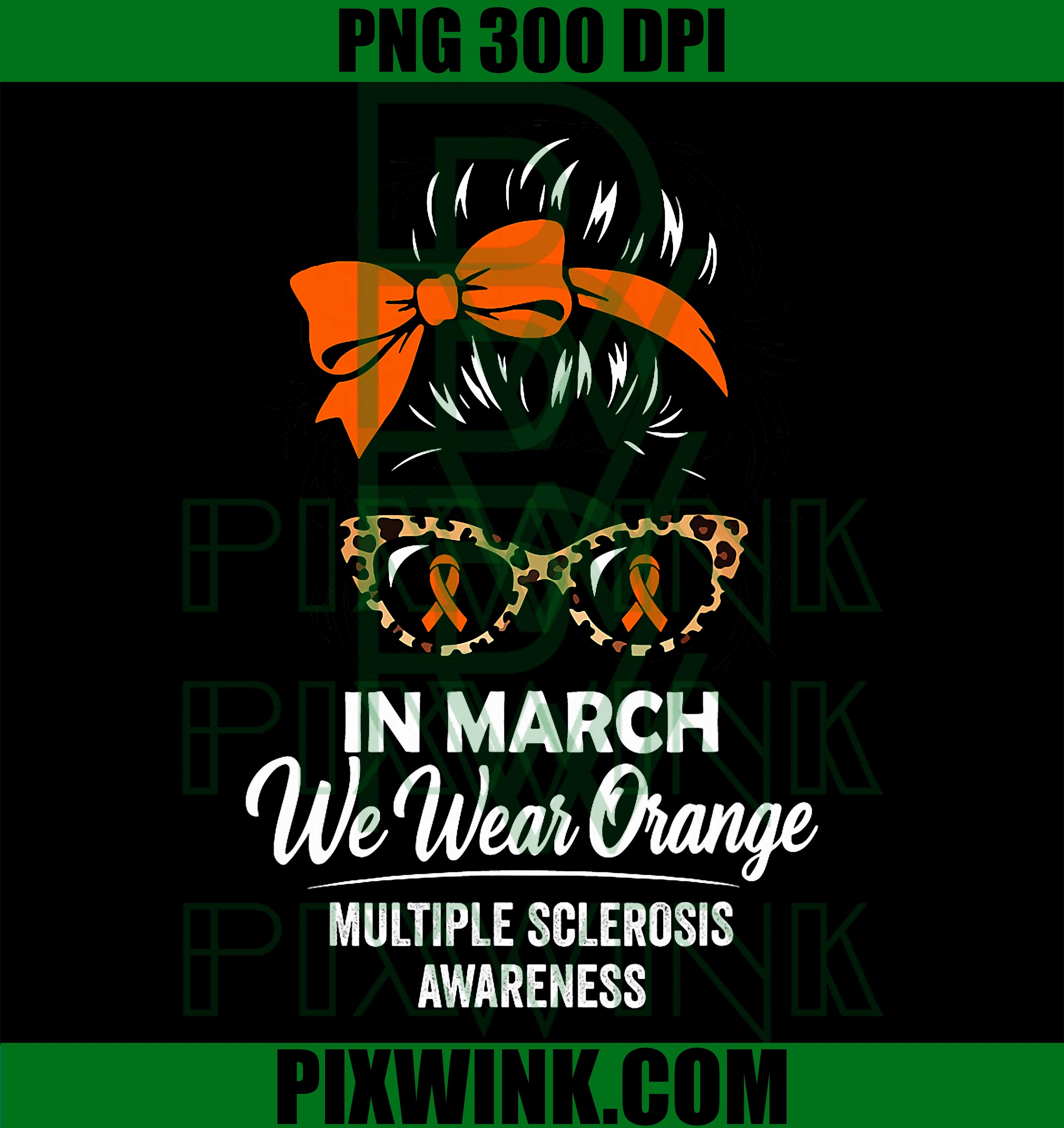 In March We Wear Orange PNG, MS Multiple Sclerosis Awareness PNG