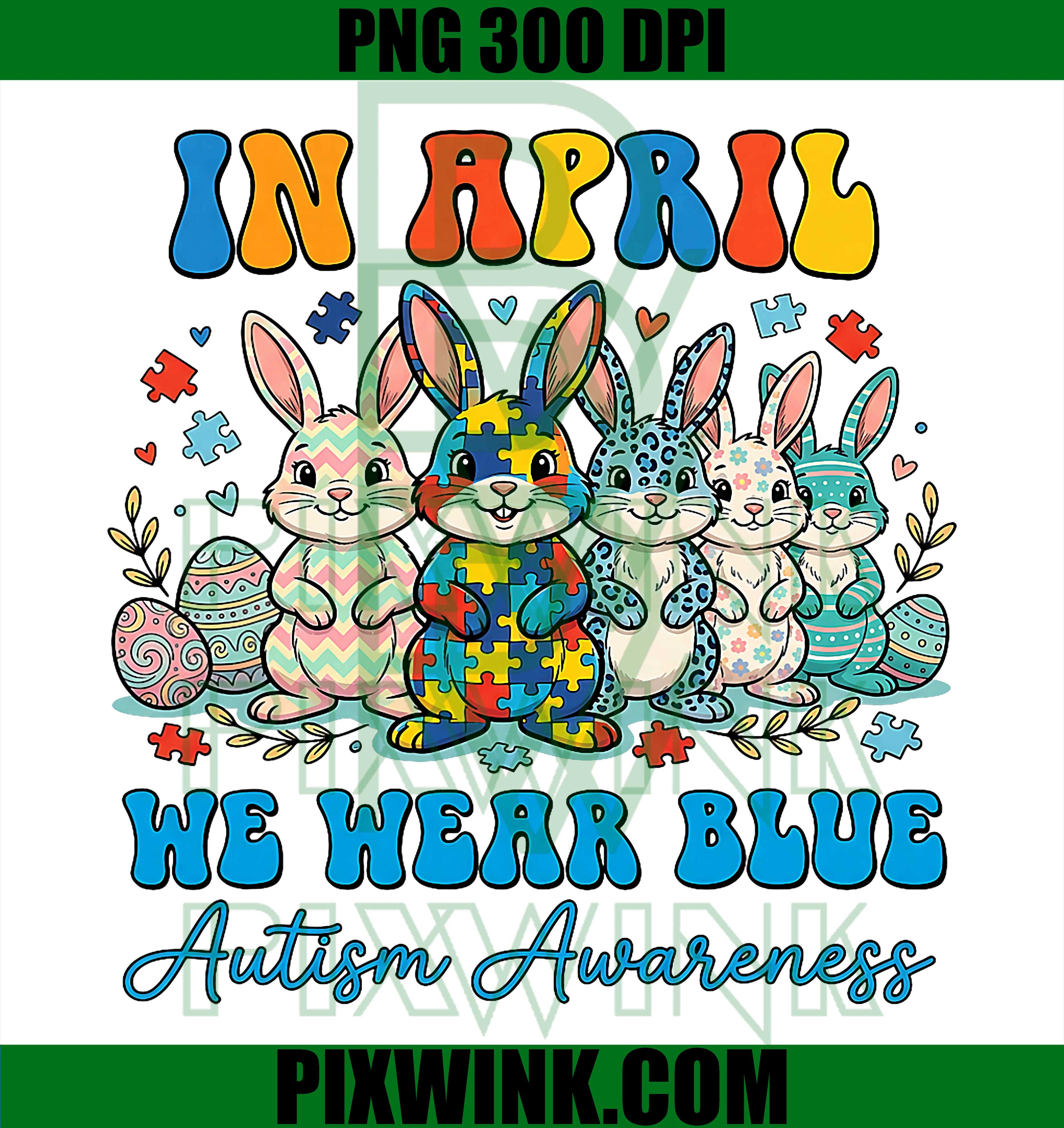 In April We Wear Blue PNG, Autism Easter PNG