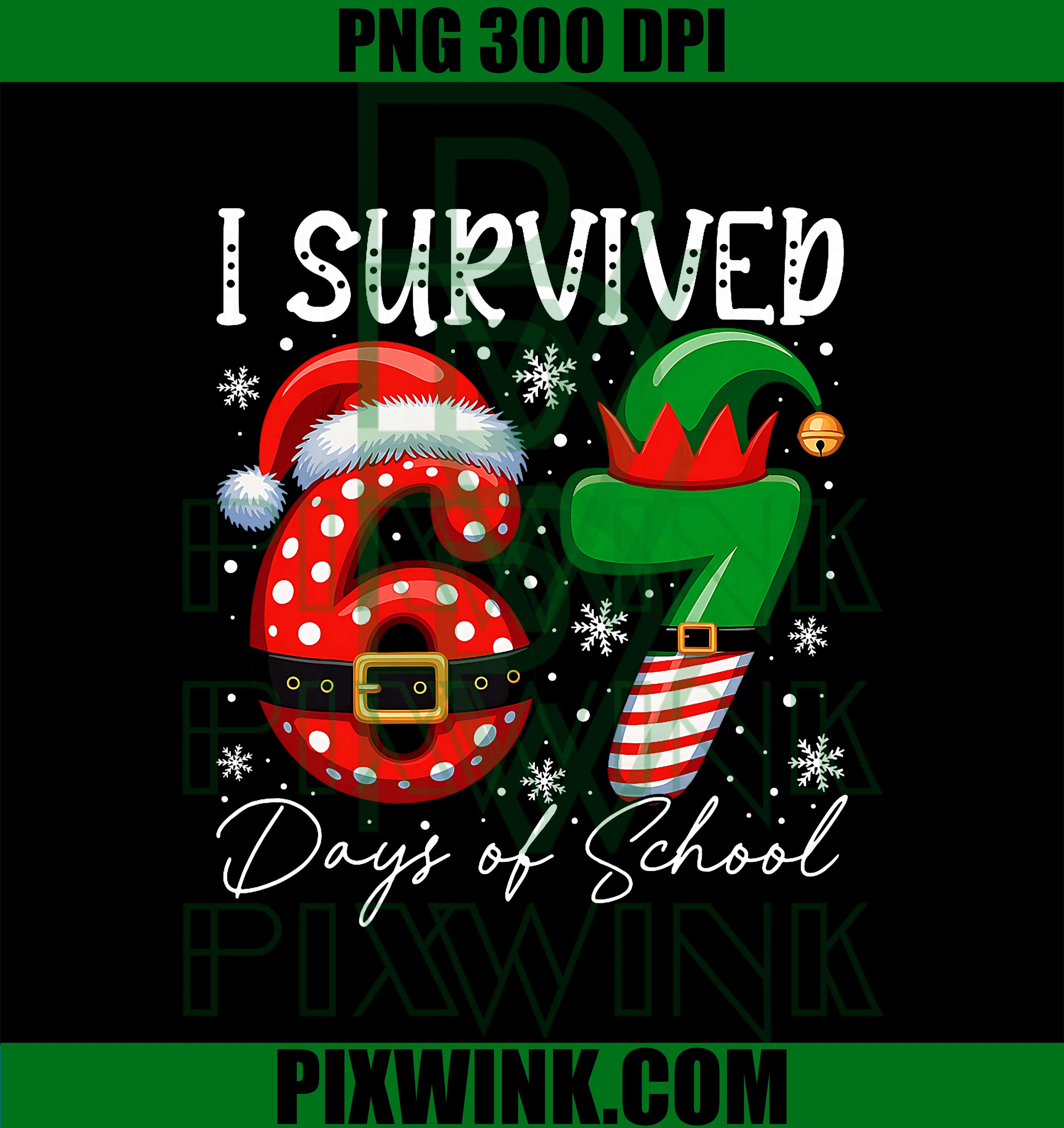 I Survived 67 Day of School, Funny 67 Xmas Santa Elf Hat Meme PNG
