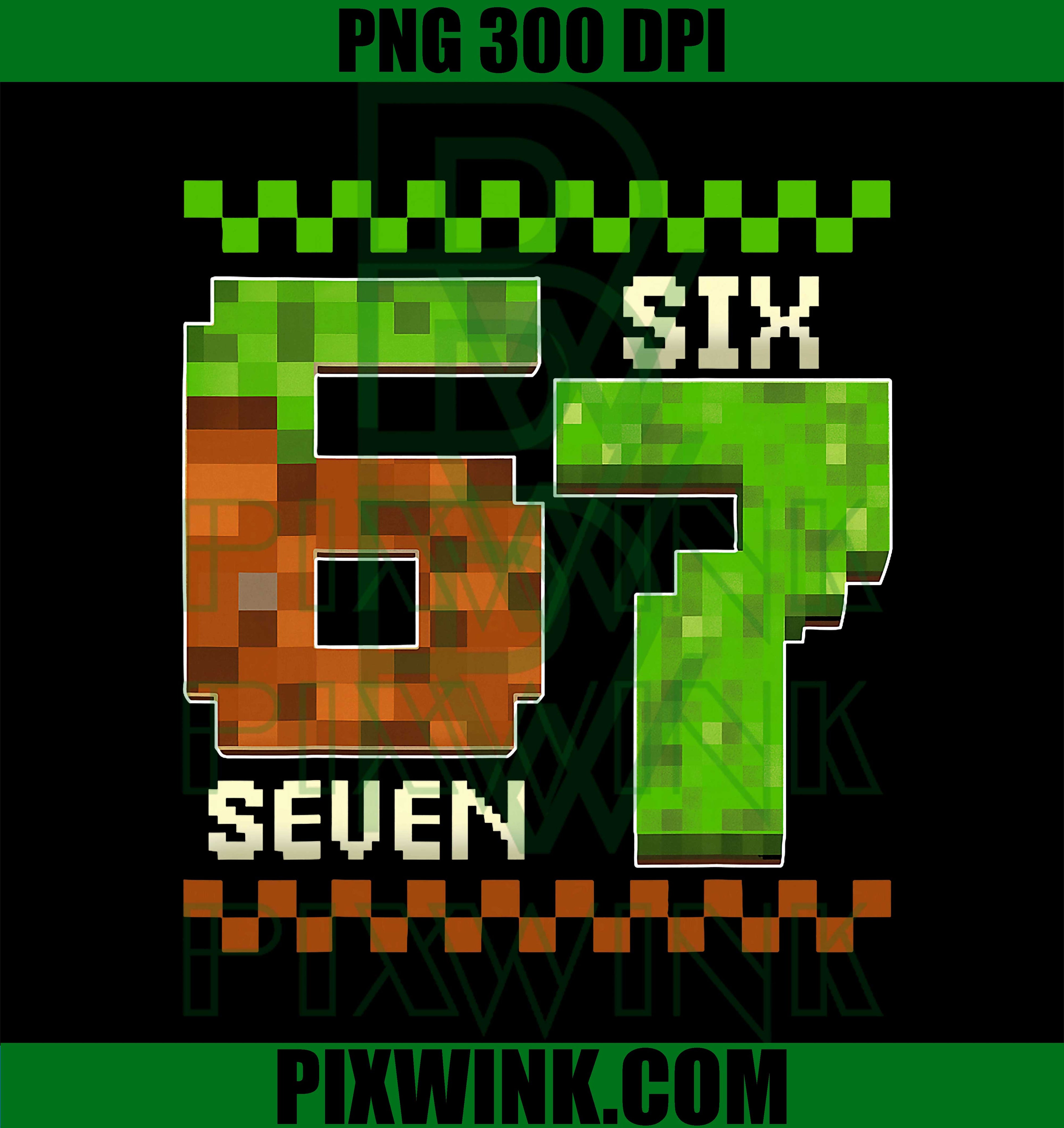 67 Six Seven Pixel Game Birthday PNG,  Funny 7th Birthday Pixel Gamer PNG