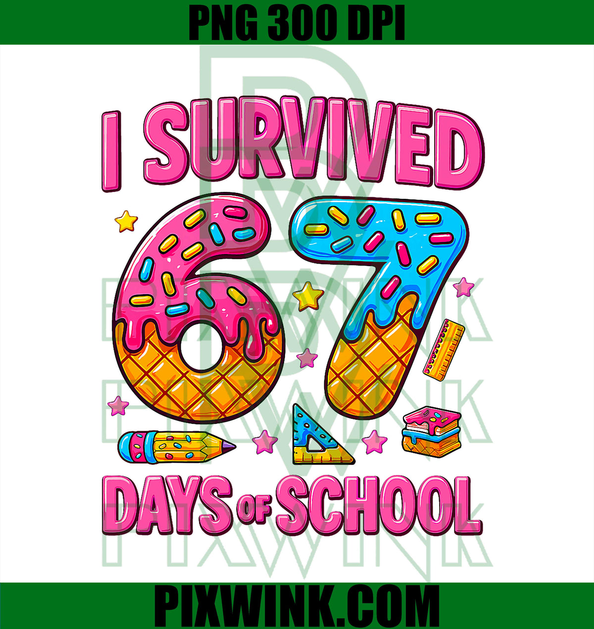 I Survived 67 Days of School, Funny Meme Teachers Students PNG