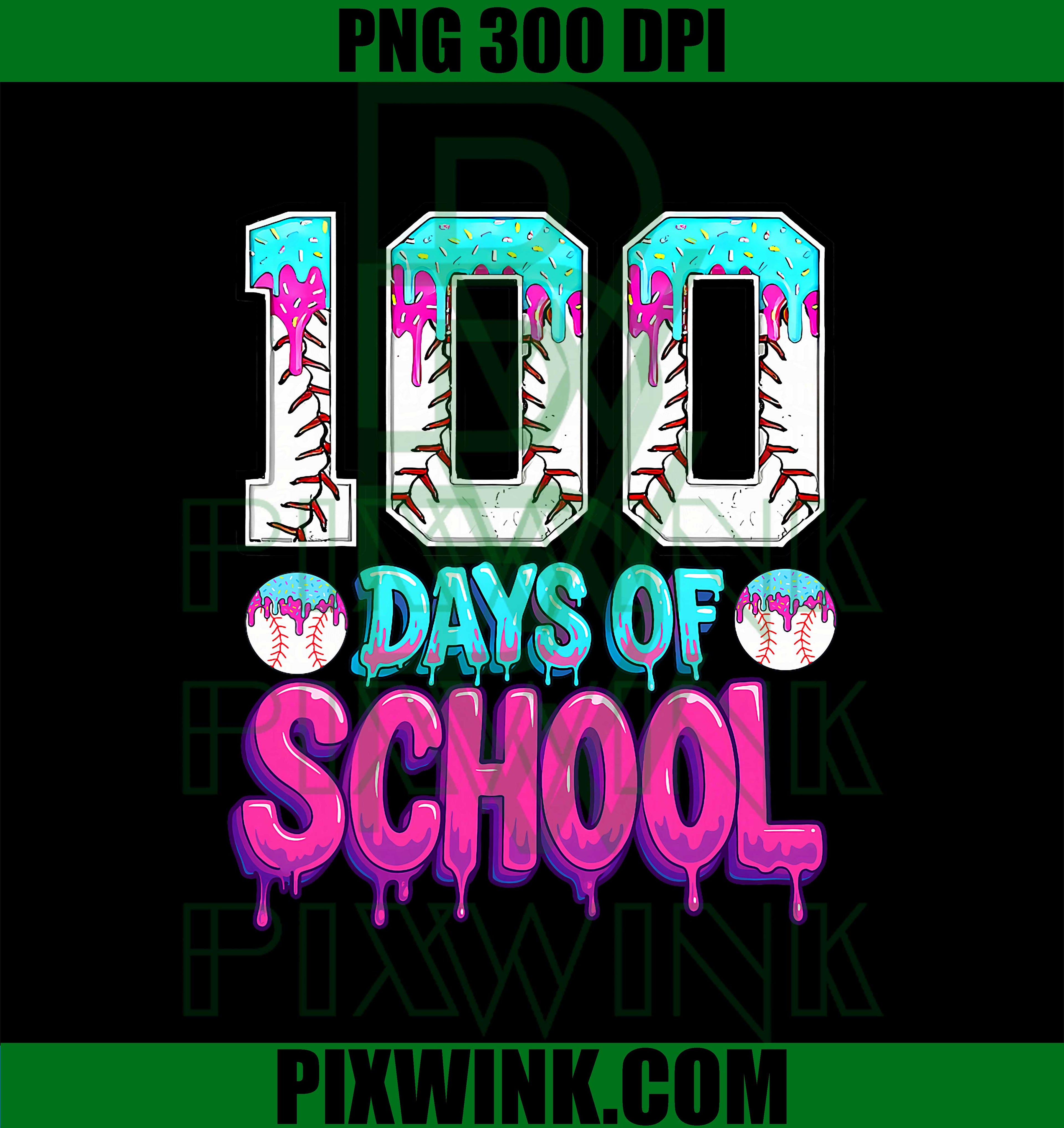 100 Days of School, Happy 100th Day of School Baseball Drip PNG