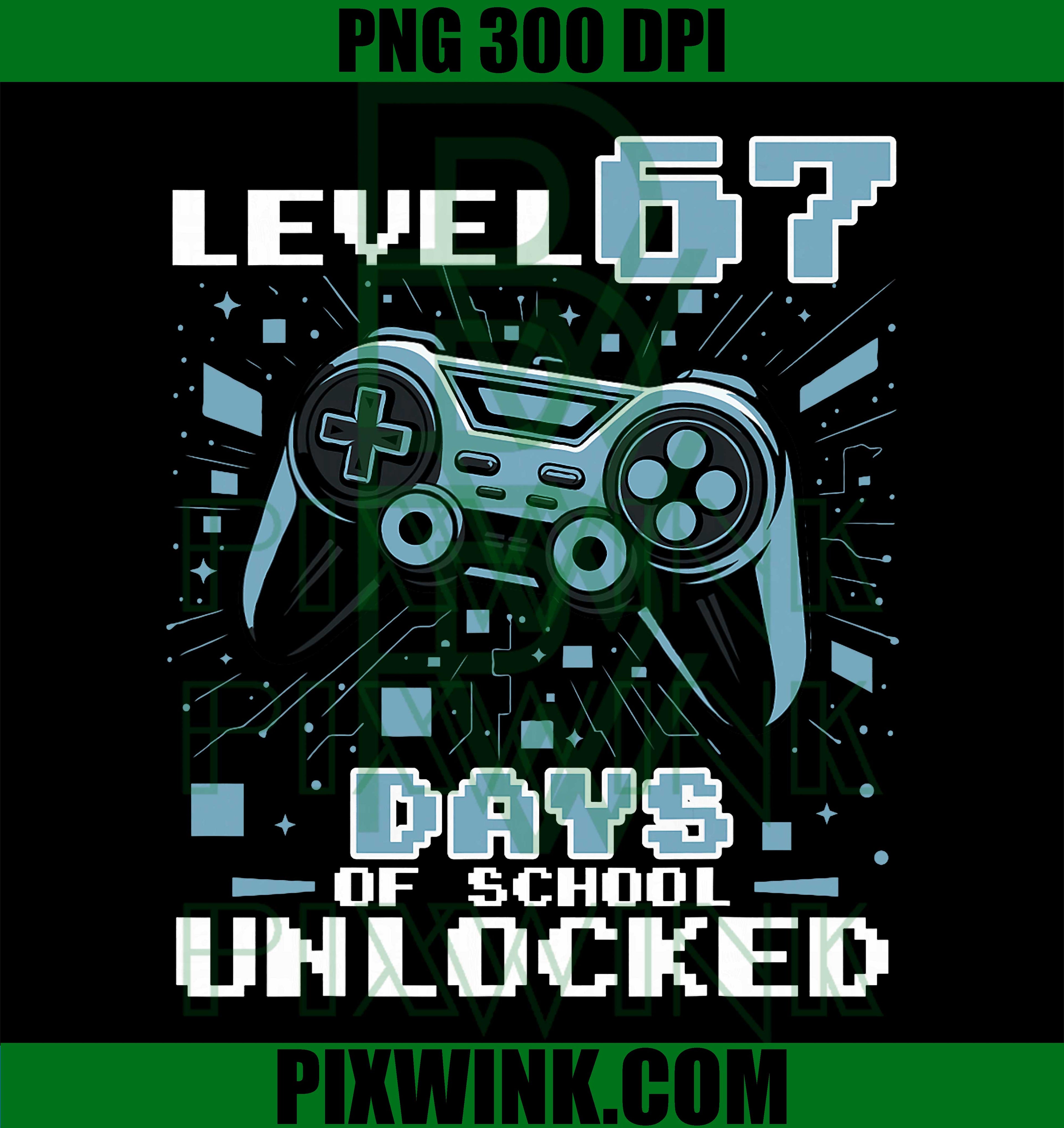 Funny Six Seven 6 7 Meme Gen Alpha Gamer Level 67 Unlocked PNG