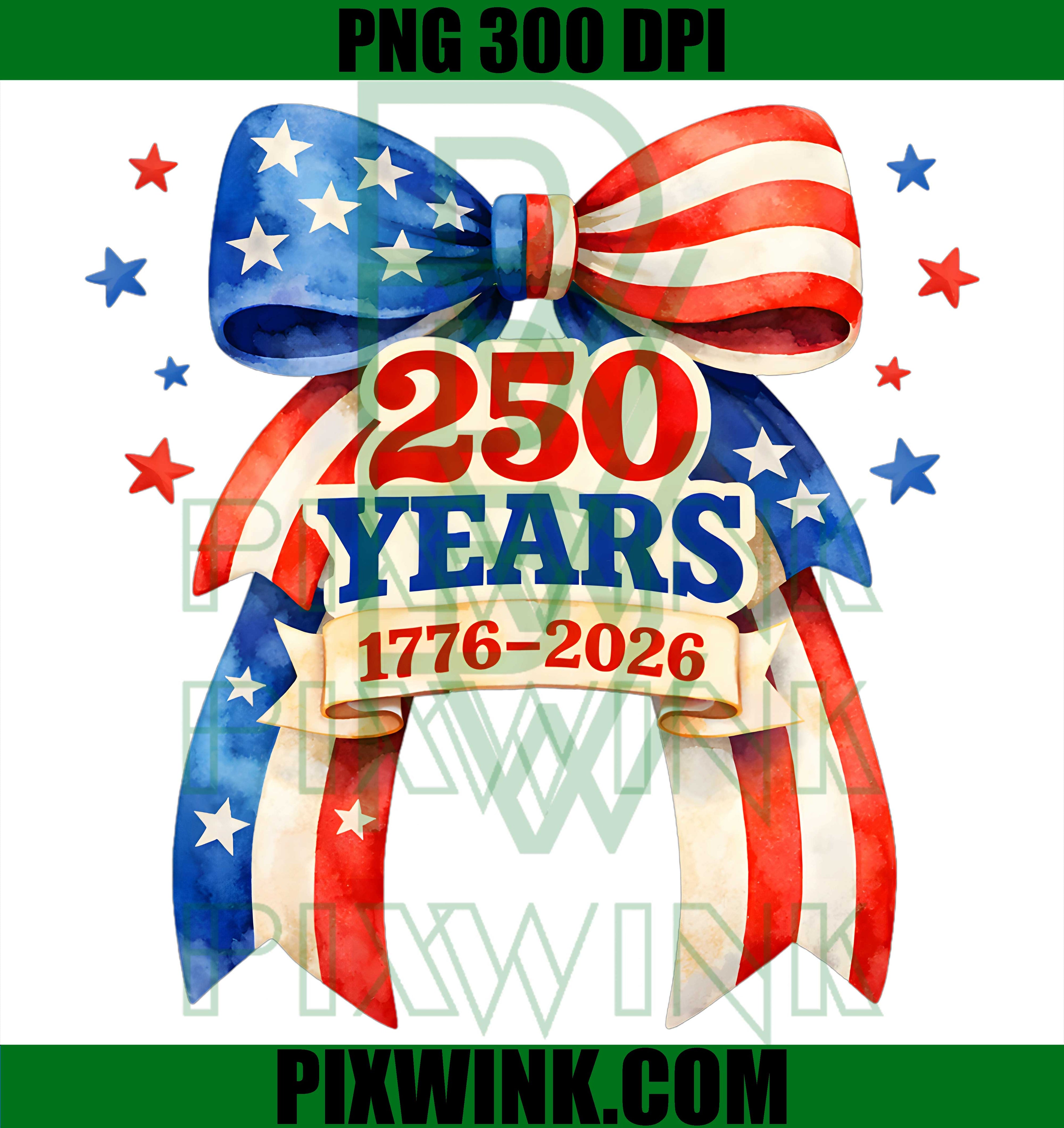 250 Years 1776-2026 US Flag Ribbon PNG,USA Anniversary PNG
