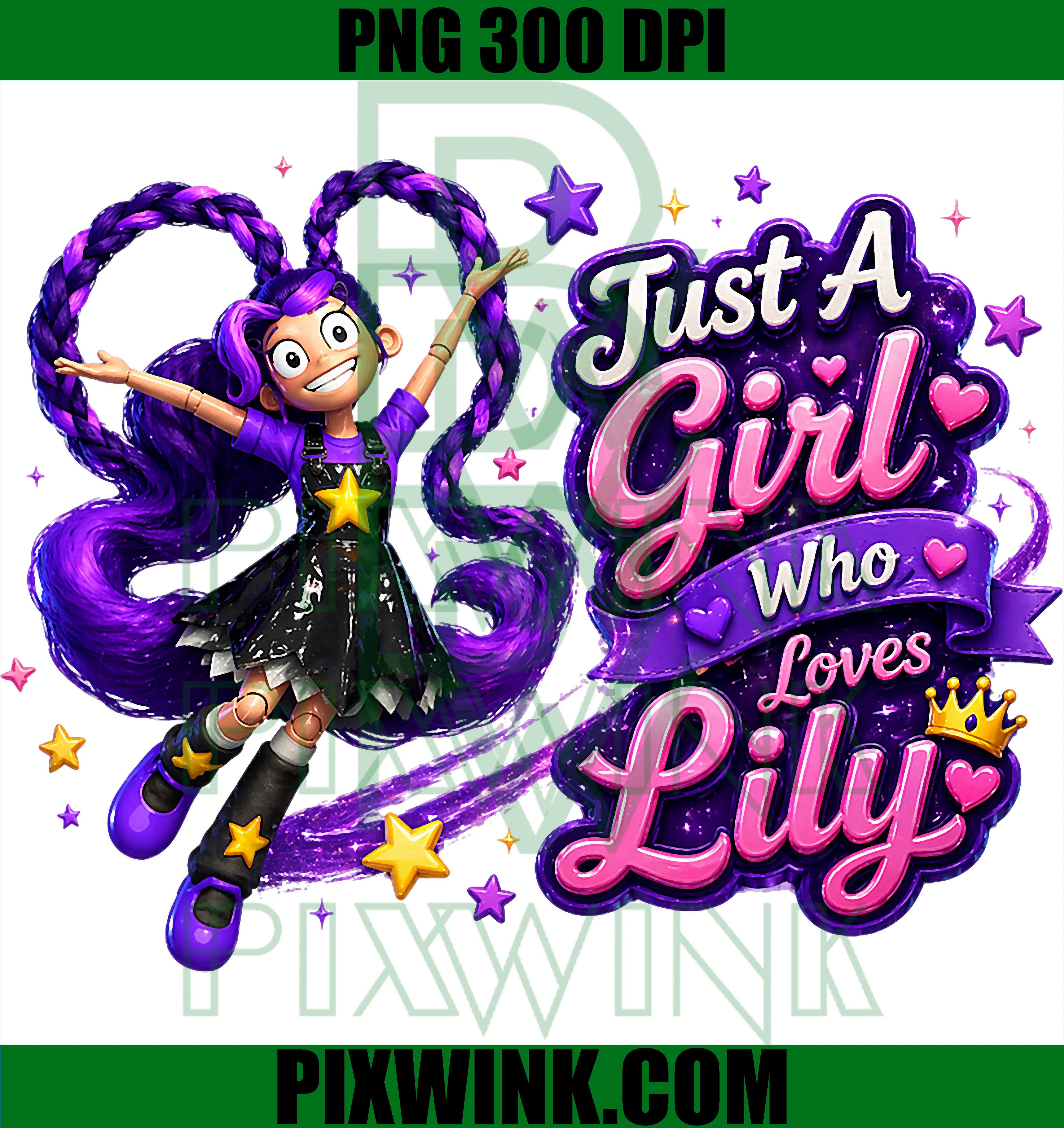 Just a Girl Who Loves Lily PNG, Love Braids Cute Girl Quote PNG Design