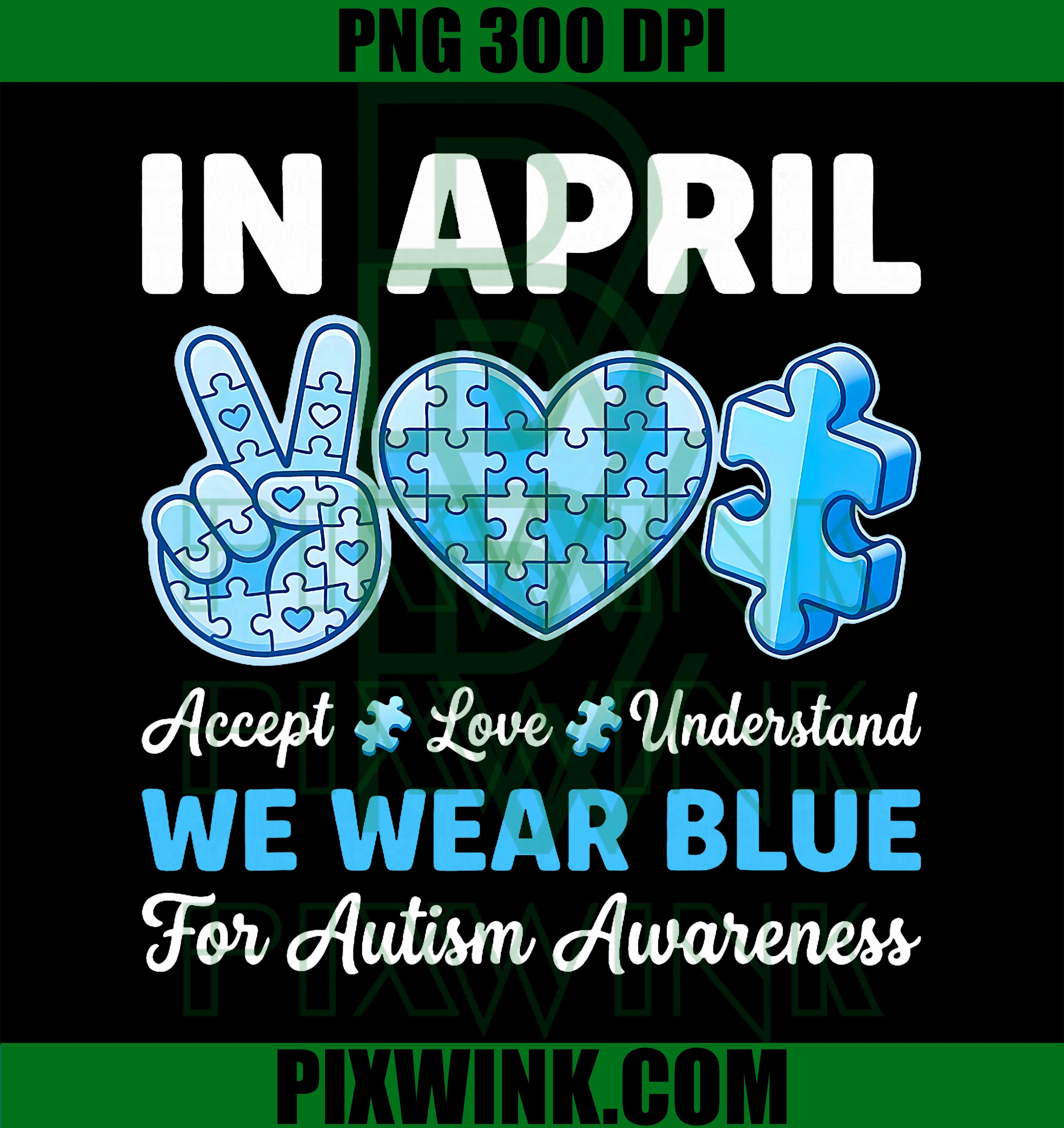 In April We Wear Blue PNG, Autism Mom Kids PNG