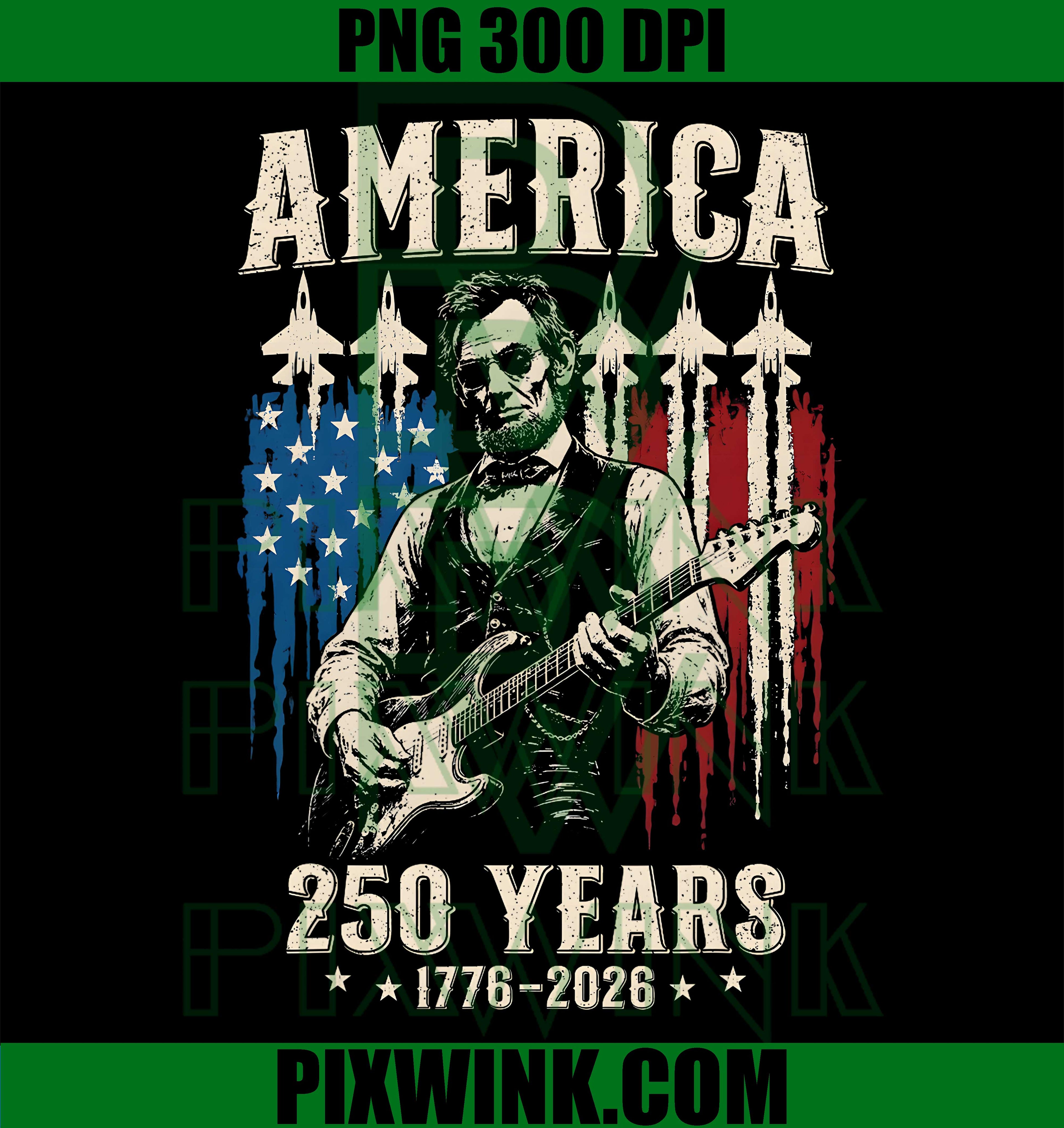 Abraham Lincoln Playing Guitar PNG, 250th Anniversary 4th Of July PNG