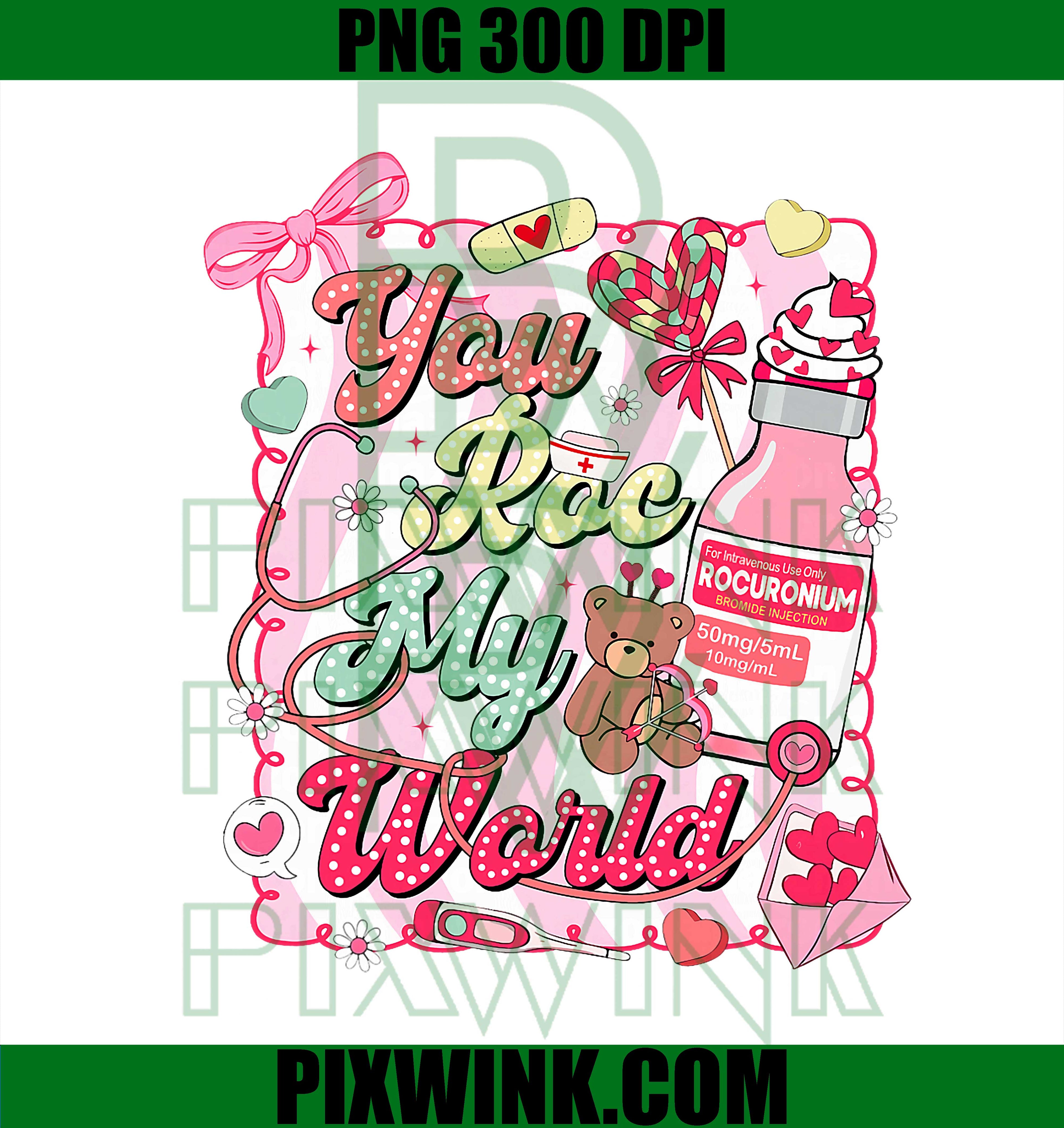 Preppy You ROC My World PNG, Nurse Valentine RN NICU PNG