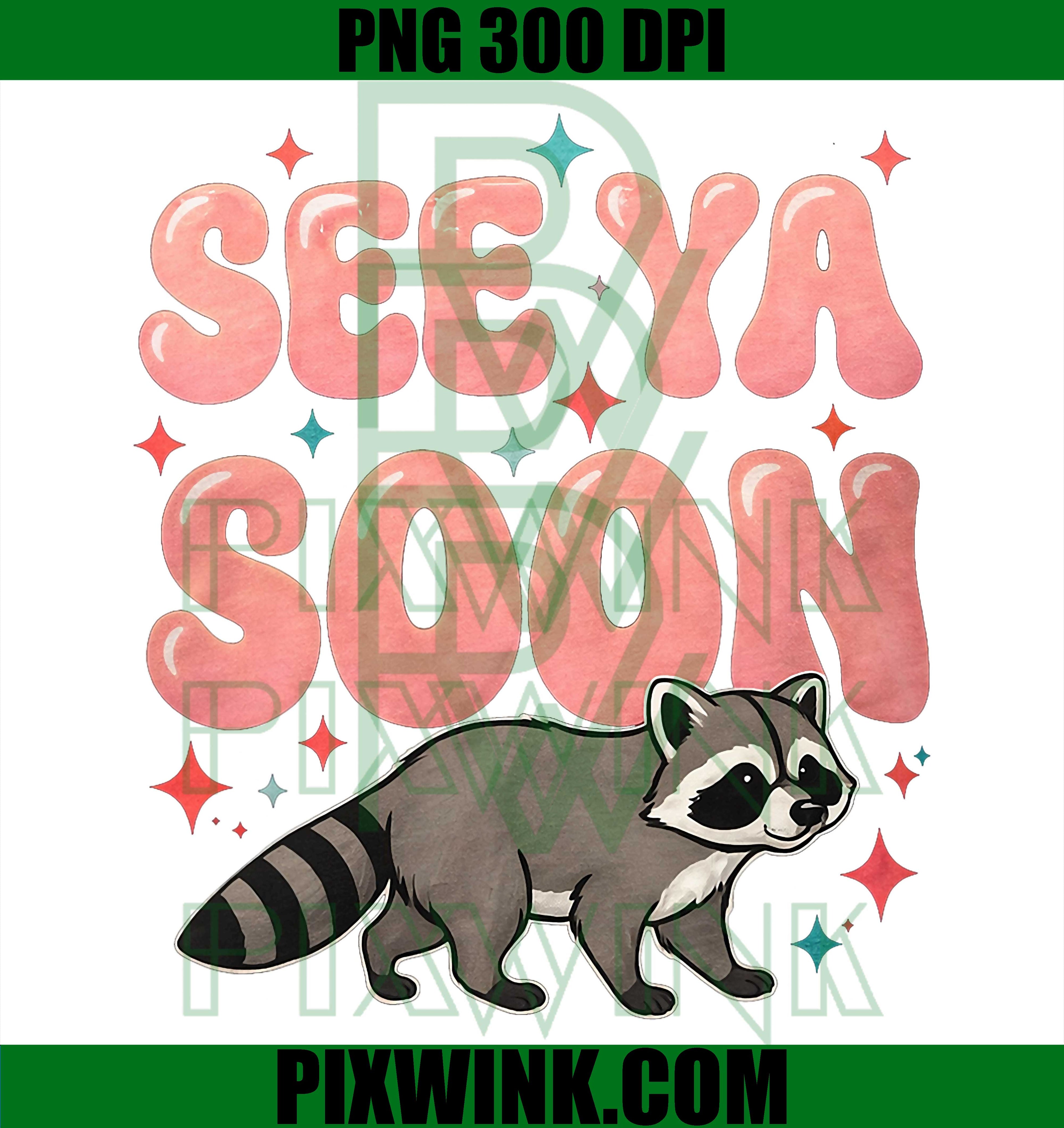 See Ya Soon Raccoon PNG, Funny Raccoon Star Quote Retro Design