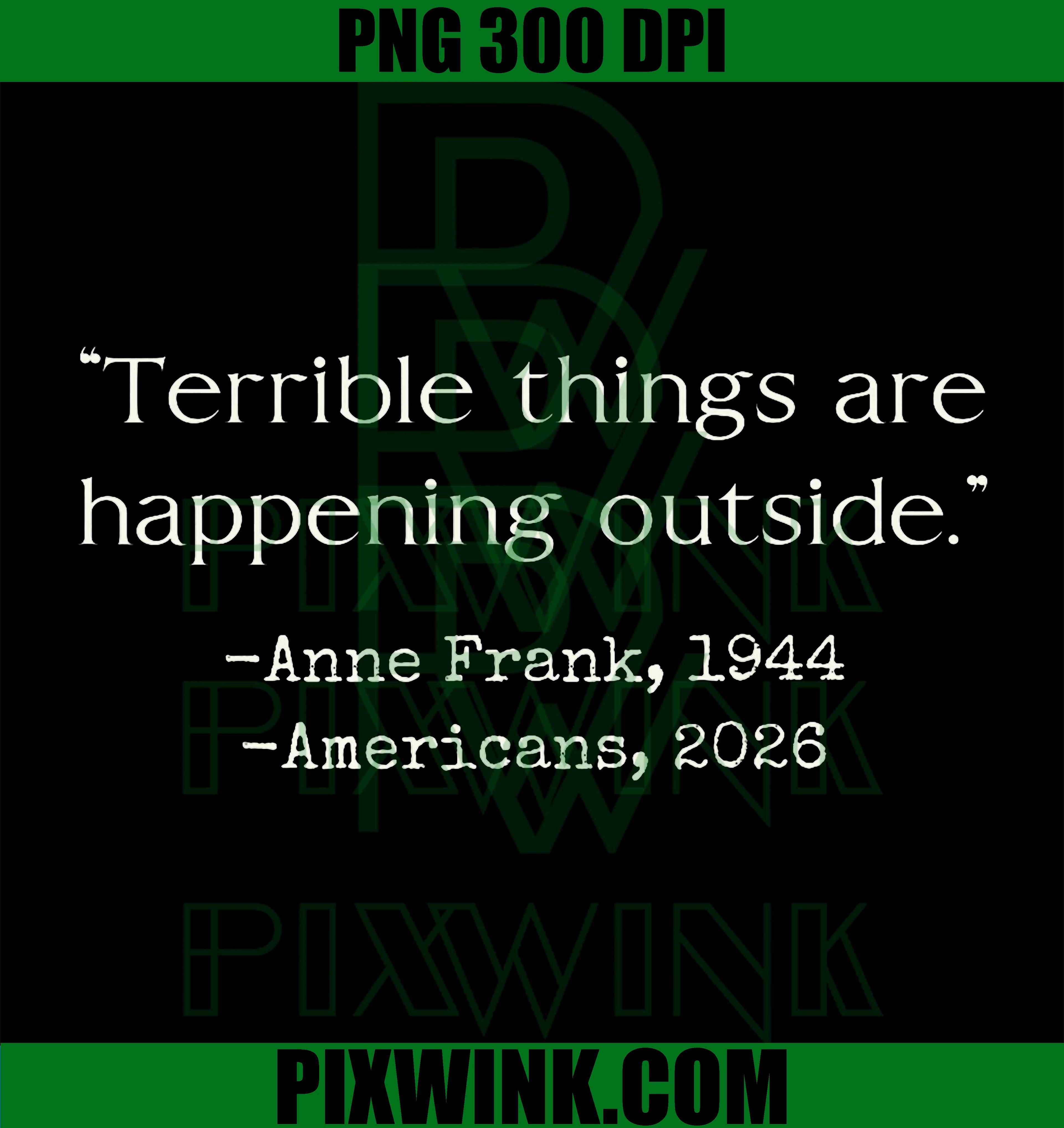 Terrible Things Are Happening Outside America PNG, 2026 Political Quote PNG
