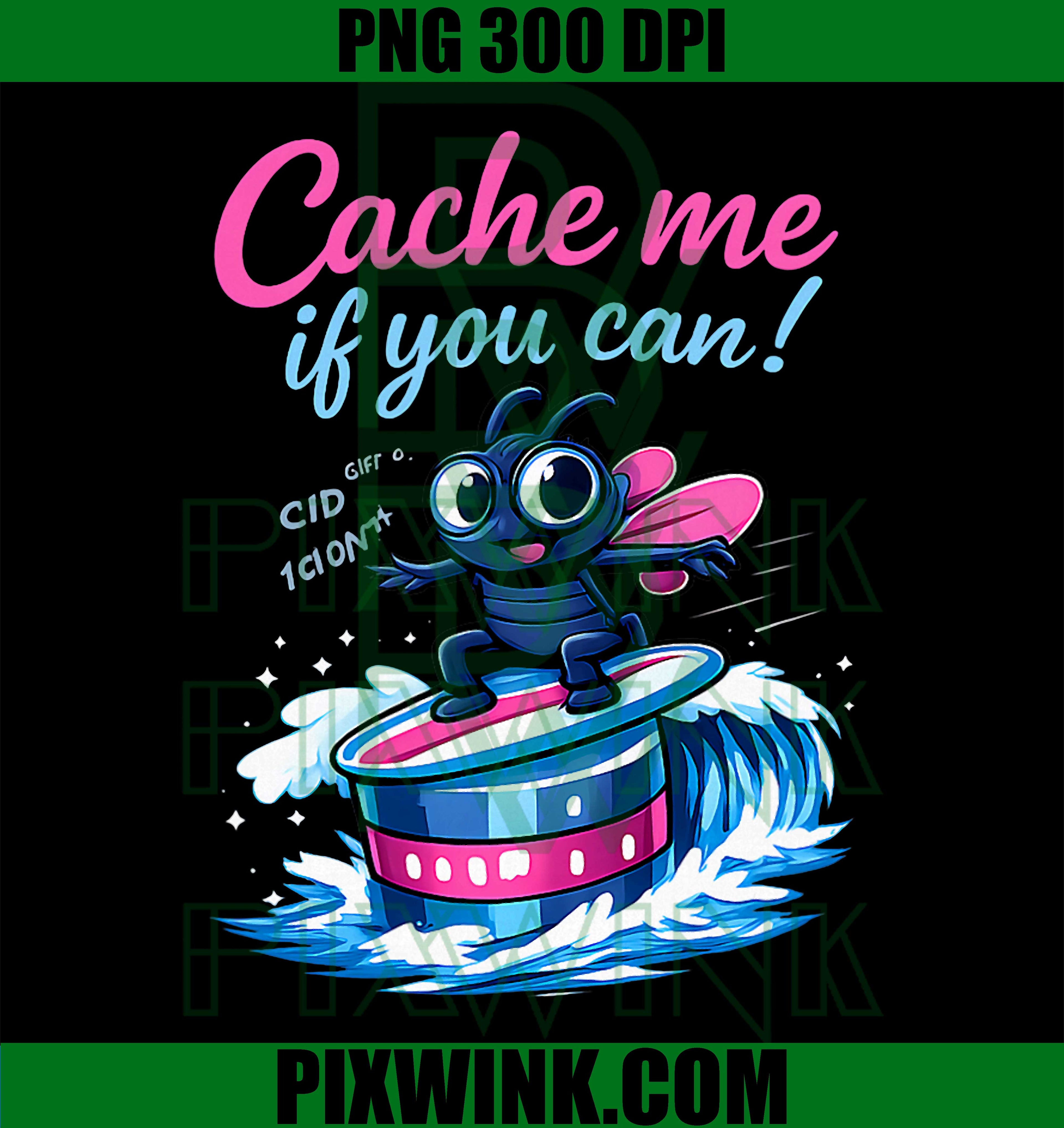 Cache Me If You Can PNG, Programmer Humor PNG, Adulting Bug Code PNG