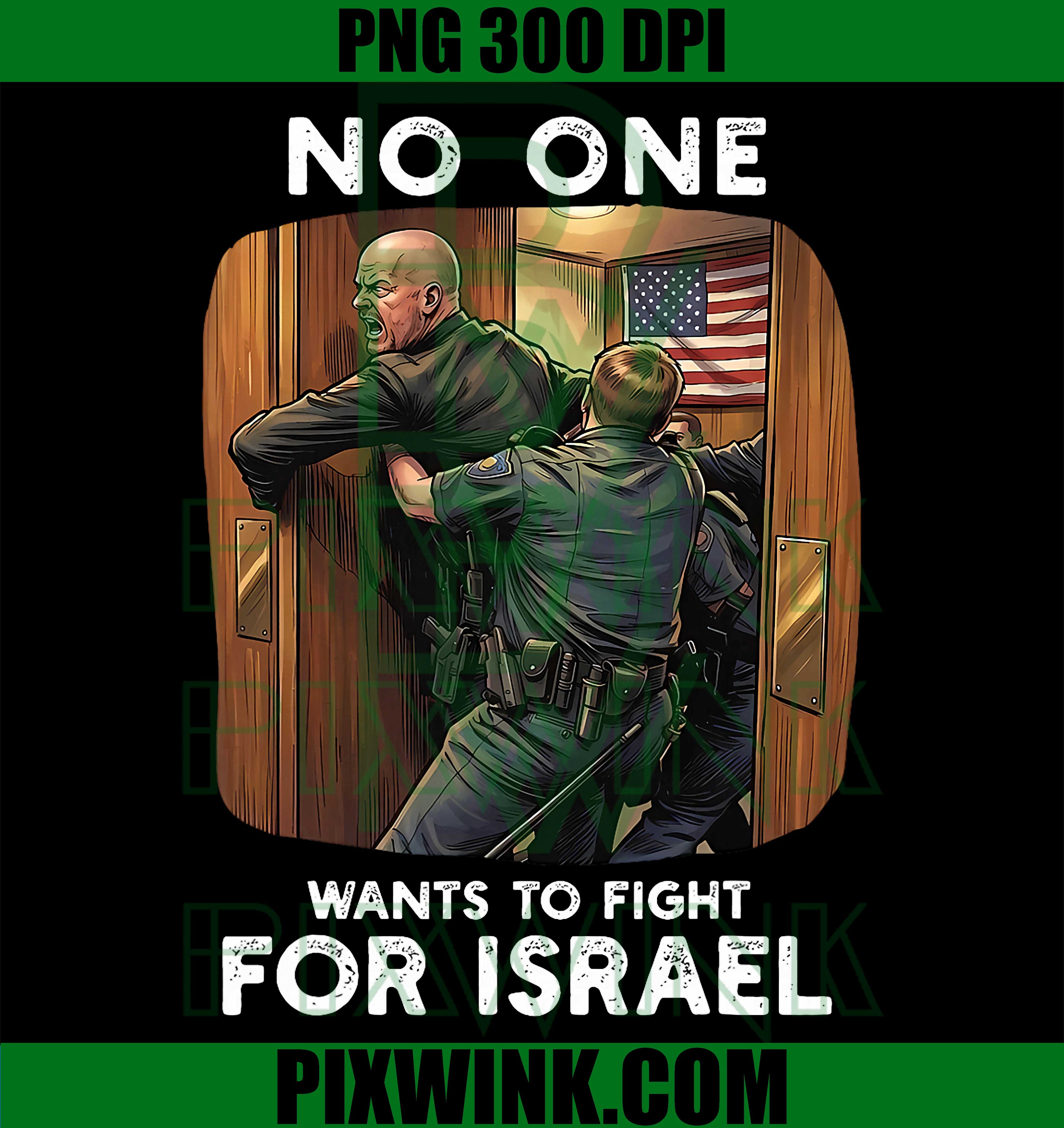 No One Wants to Fight for Israel PNG, Anti War Protest Saying Graphic PNG