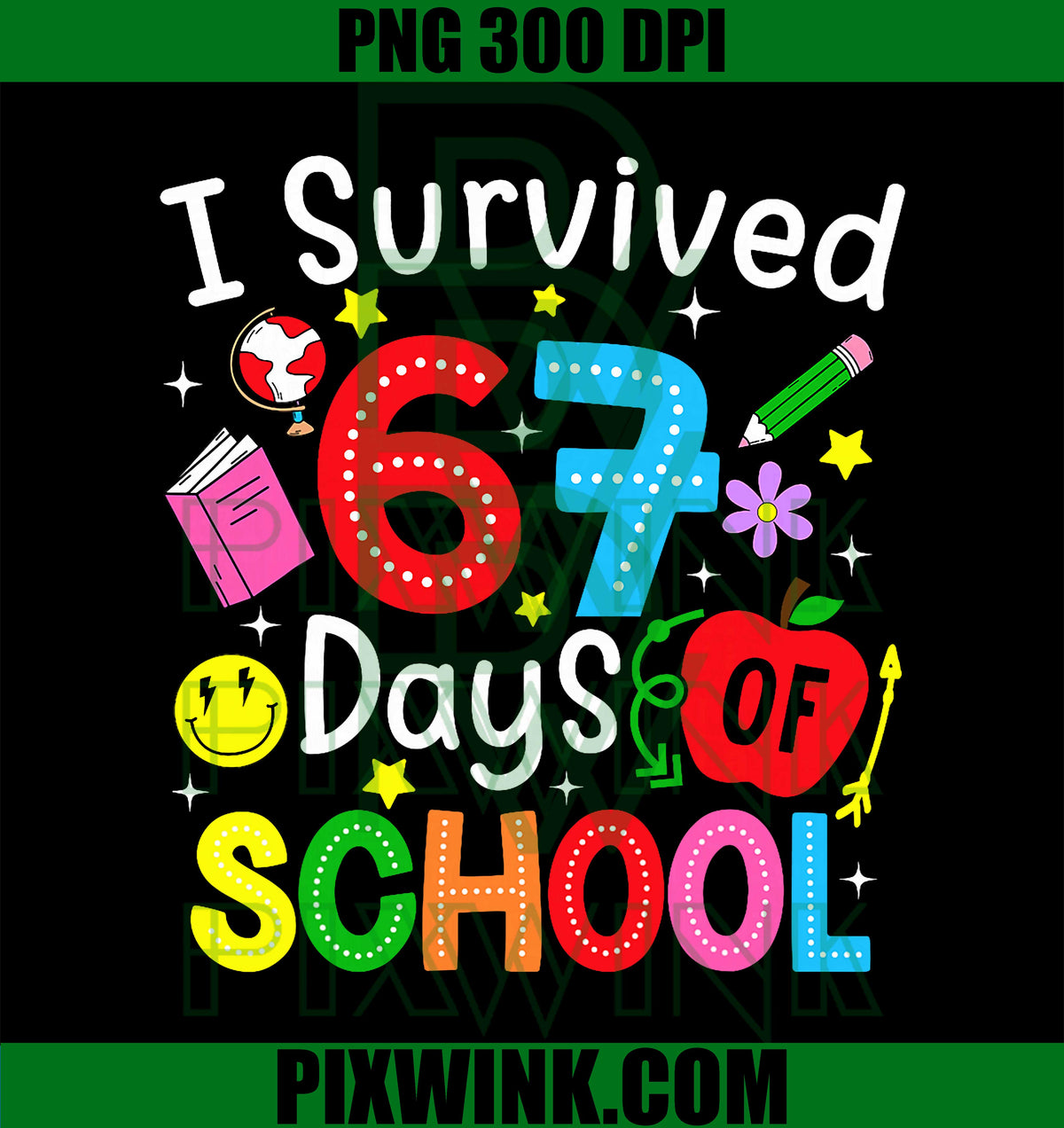 I Survived 67 Days of School, Six Seven Meme Teacher Student PNG