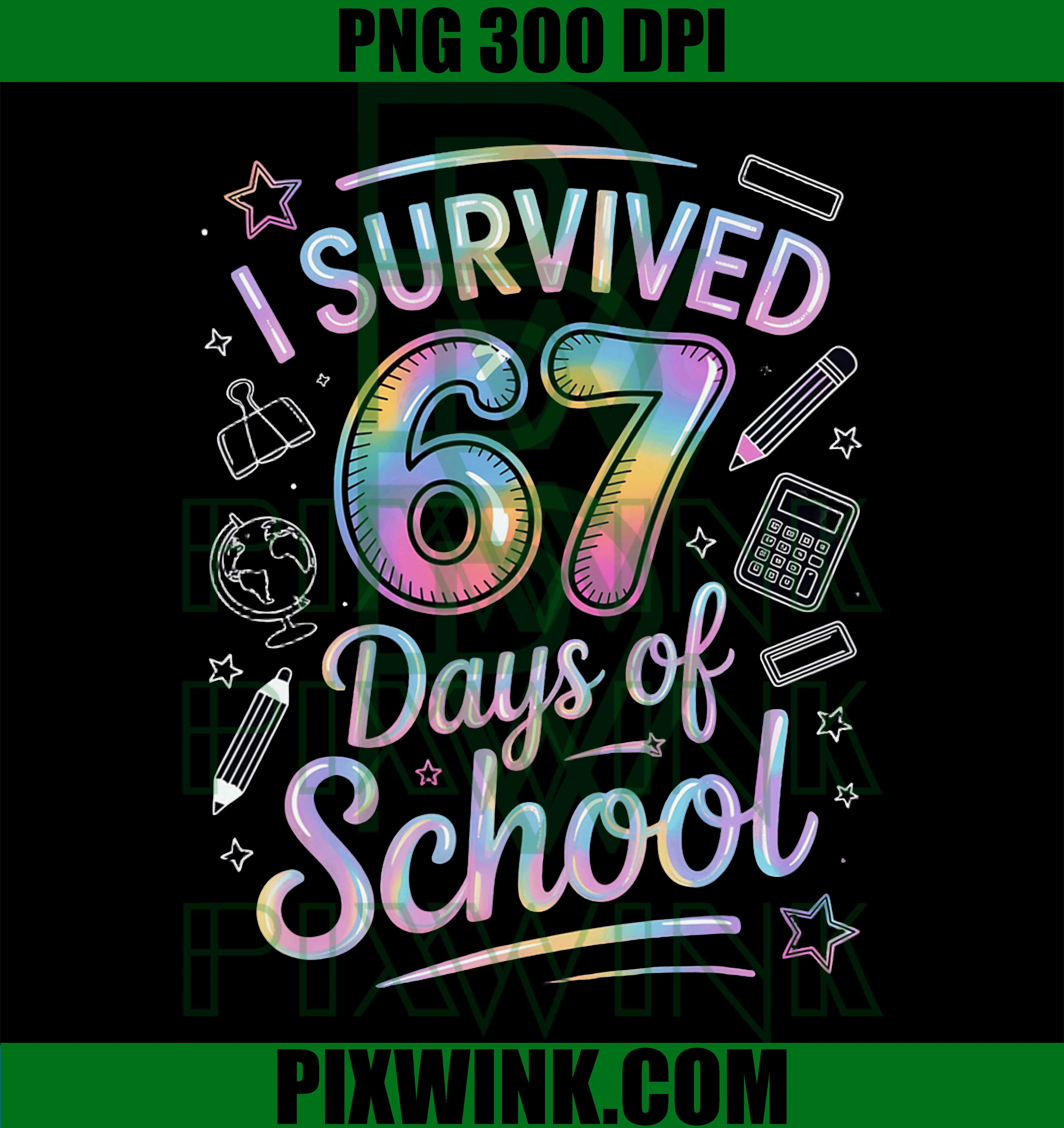 I Survived 67 Days of School, Funny 6 7 Rainbow Meme PNG