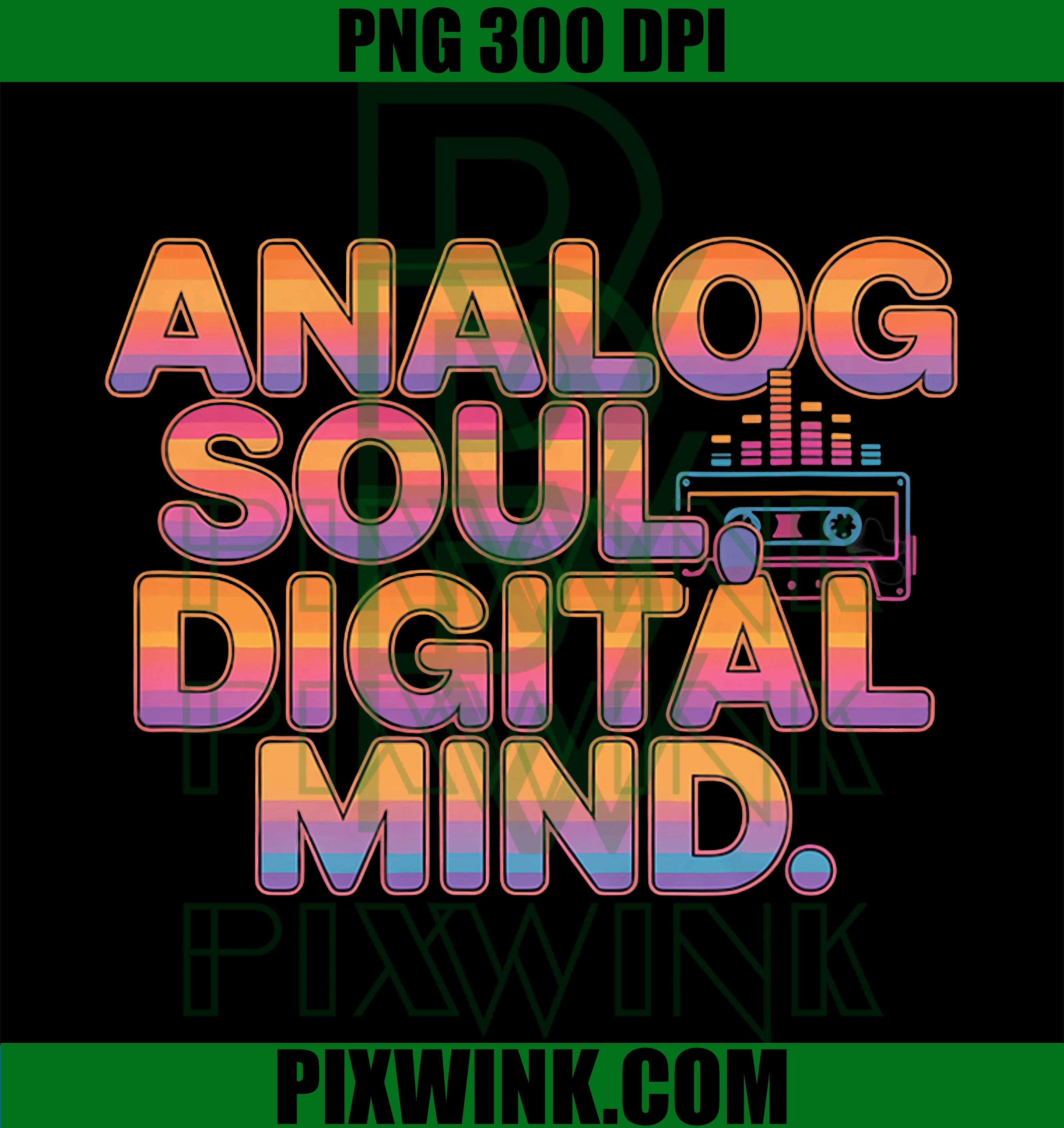 Analog Soul PNG, Digital Mind PNG, Retro Synthwave Vaporwave PNG