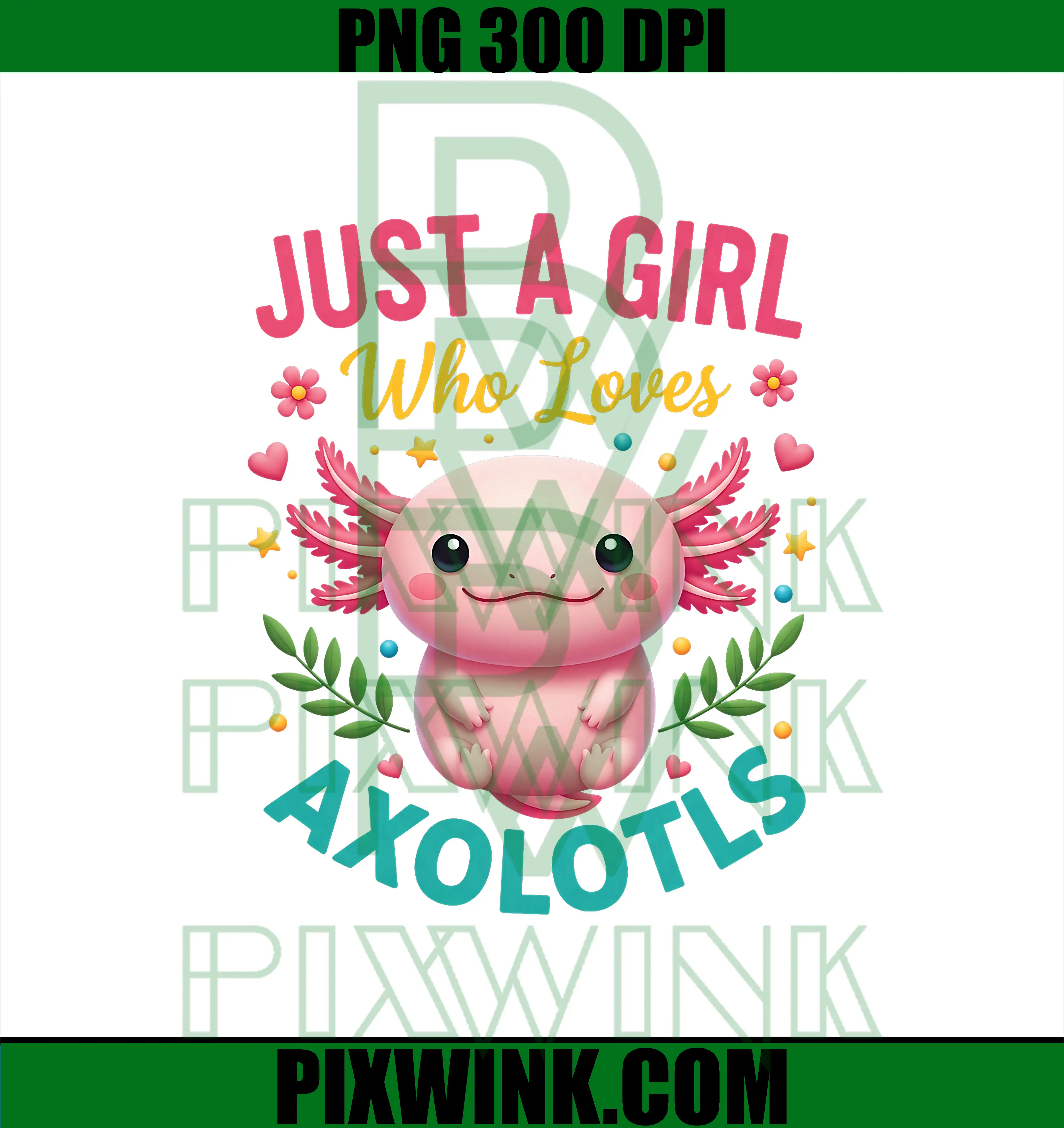 Axolotl Kawaii Just a Girl Who Loves Axolotls PNG