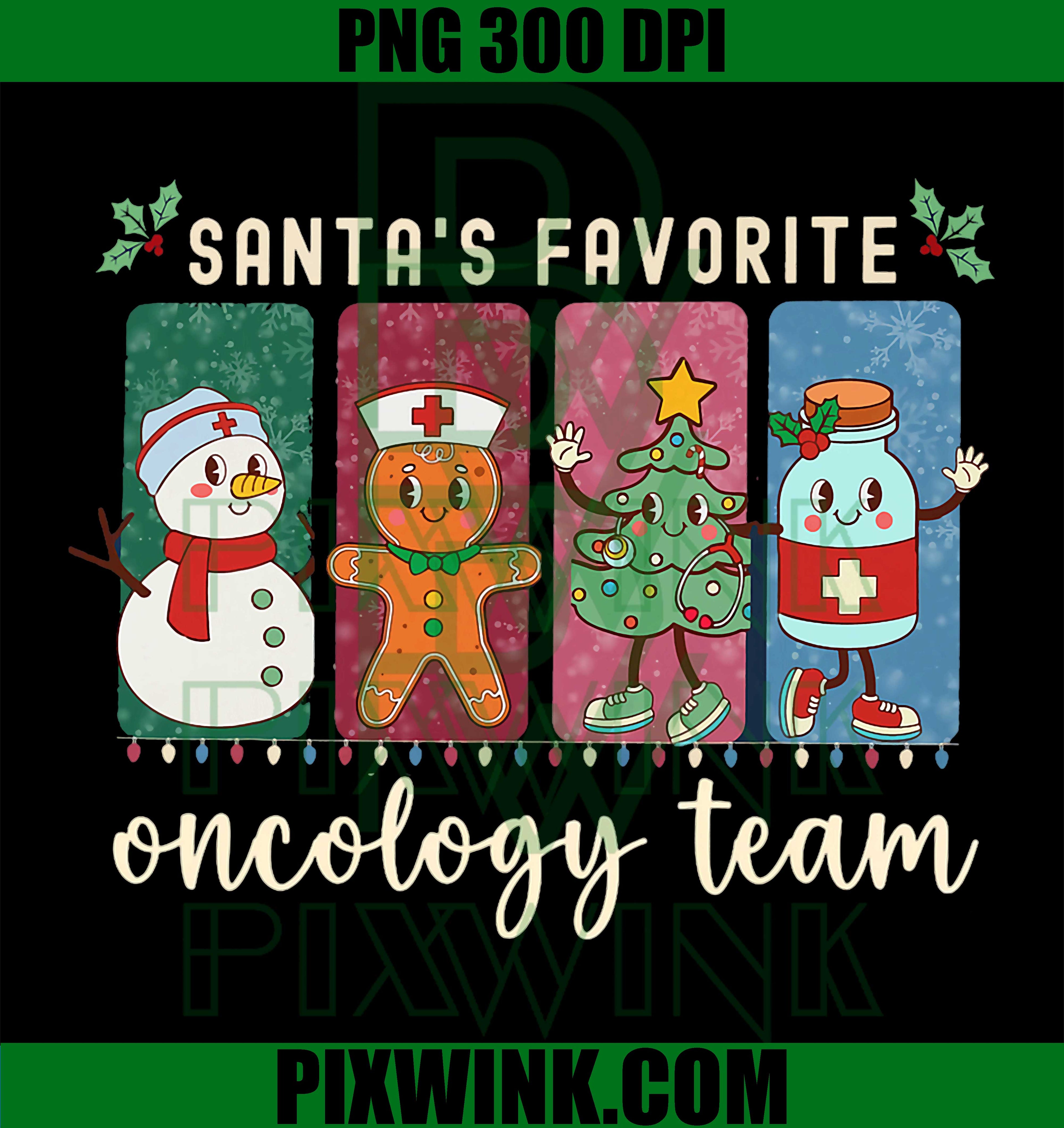 Santa's Favorite Oncology Team Christmas Hemonc Nurse CNA PNG
