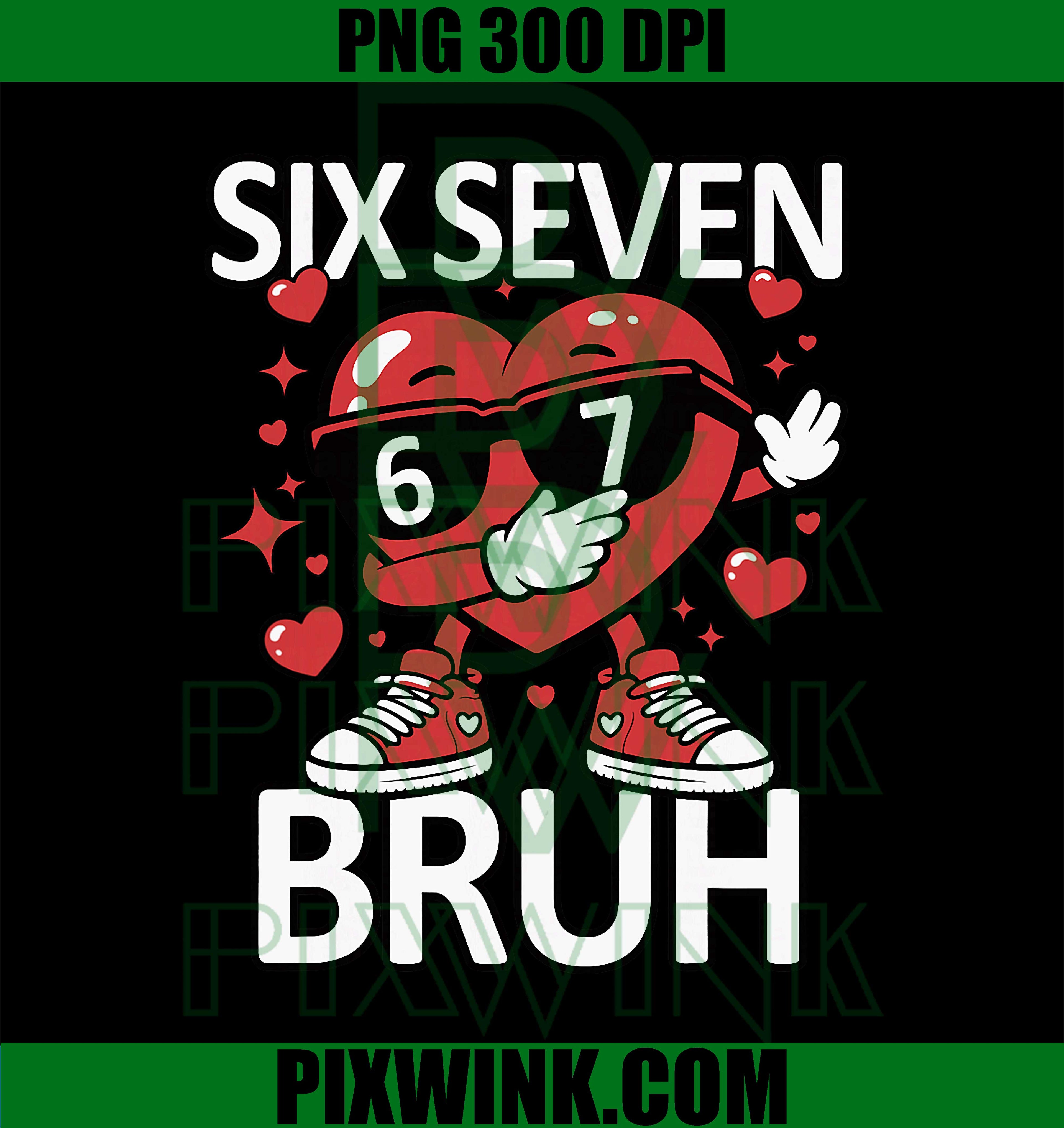 Funny Heart Dab 67 PNG, Valentine Bruh Six Seven Meme Gen Alpha PNG