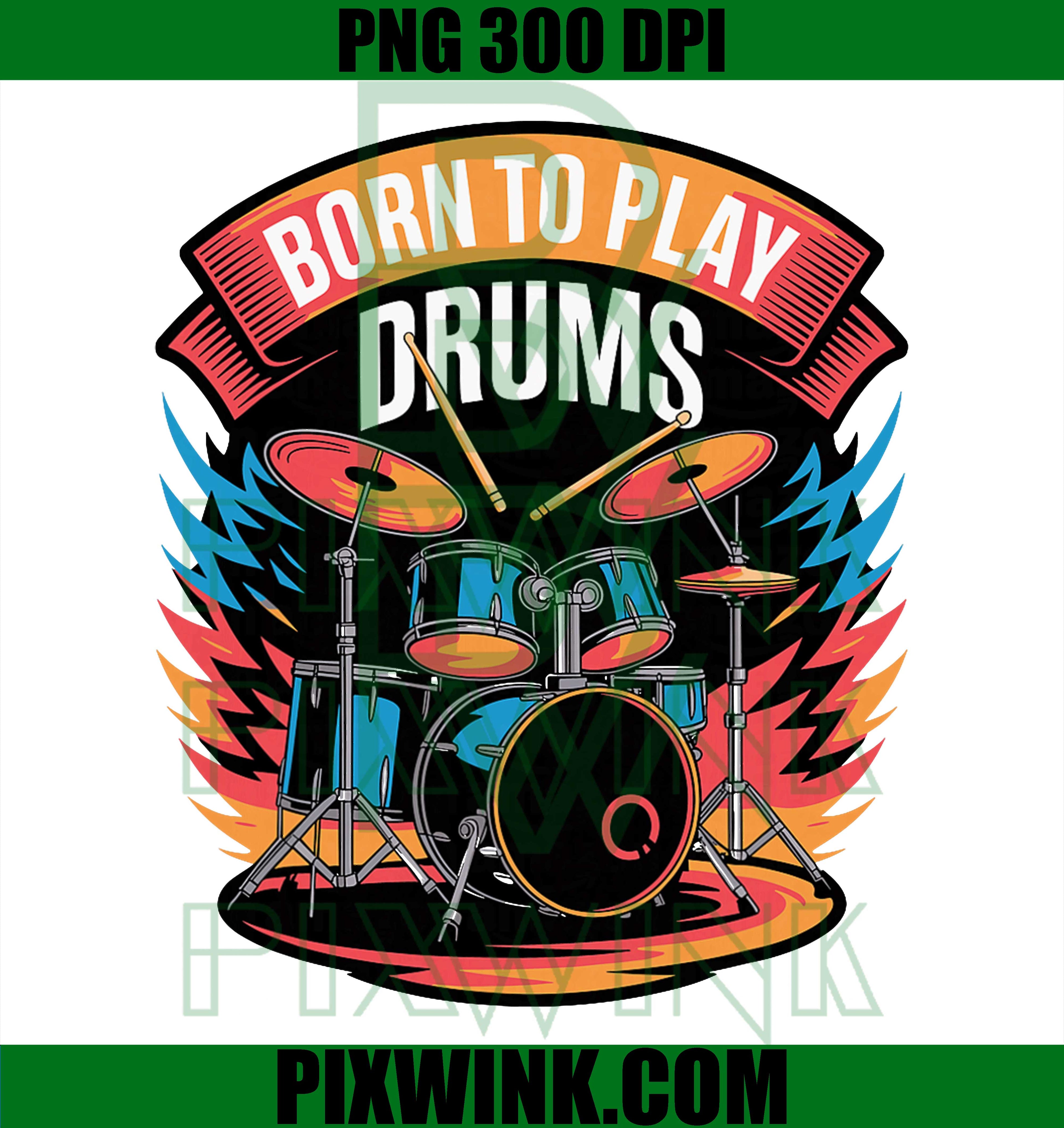 Born to Play Drums PNG, Drum Set Musician Jam PNG
