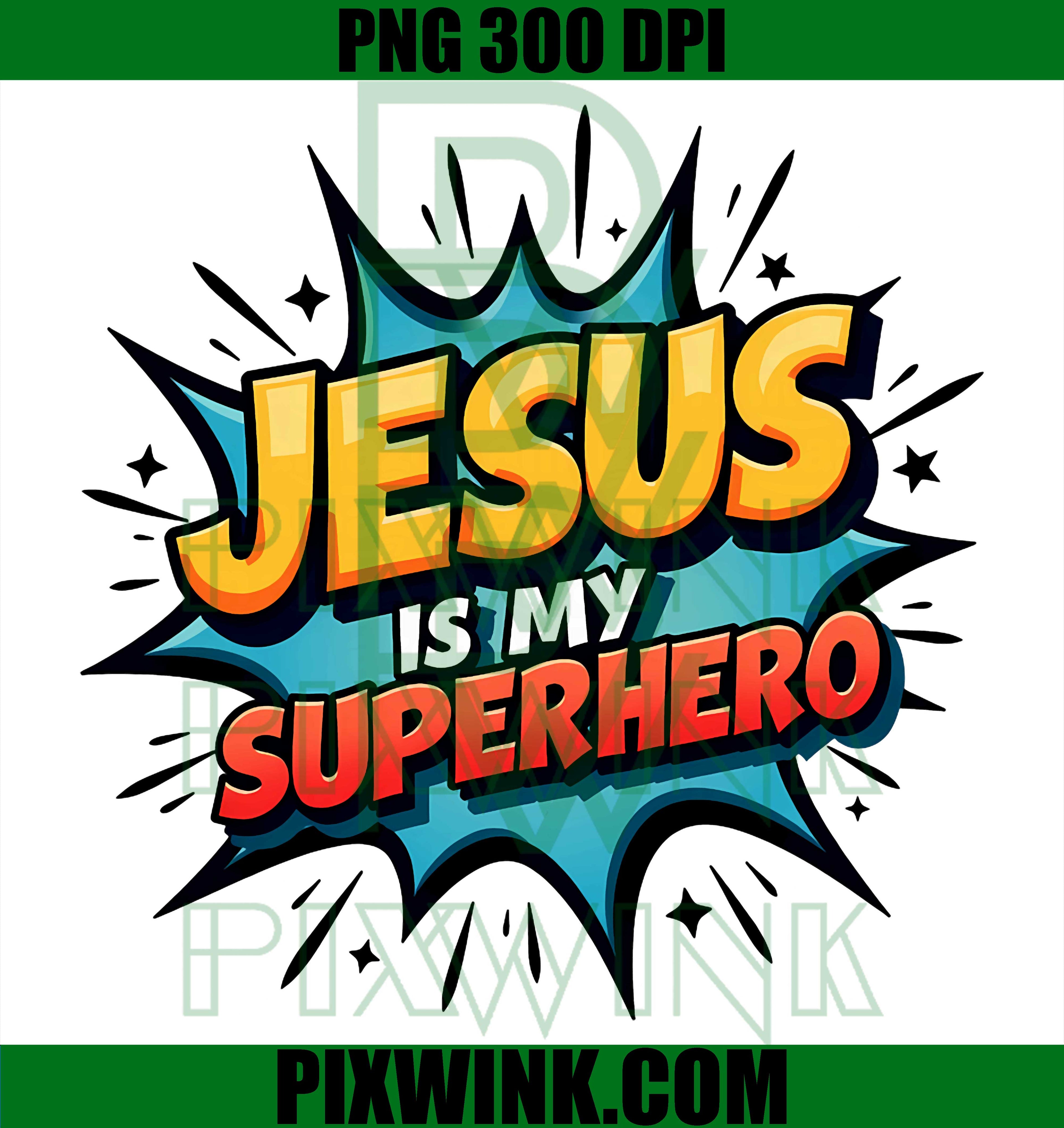 Jesus Is My Super Hero PNG, Christian Bible PNG, Religious PNG