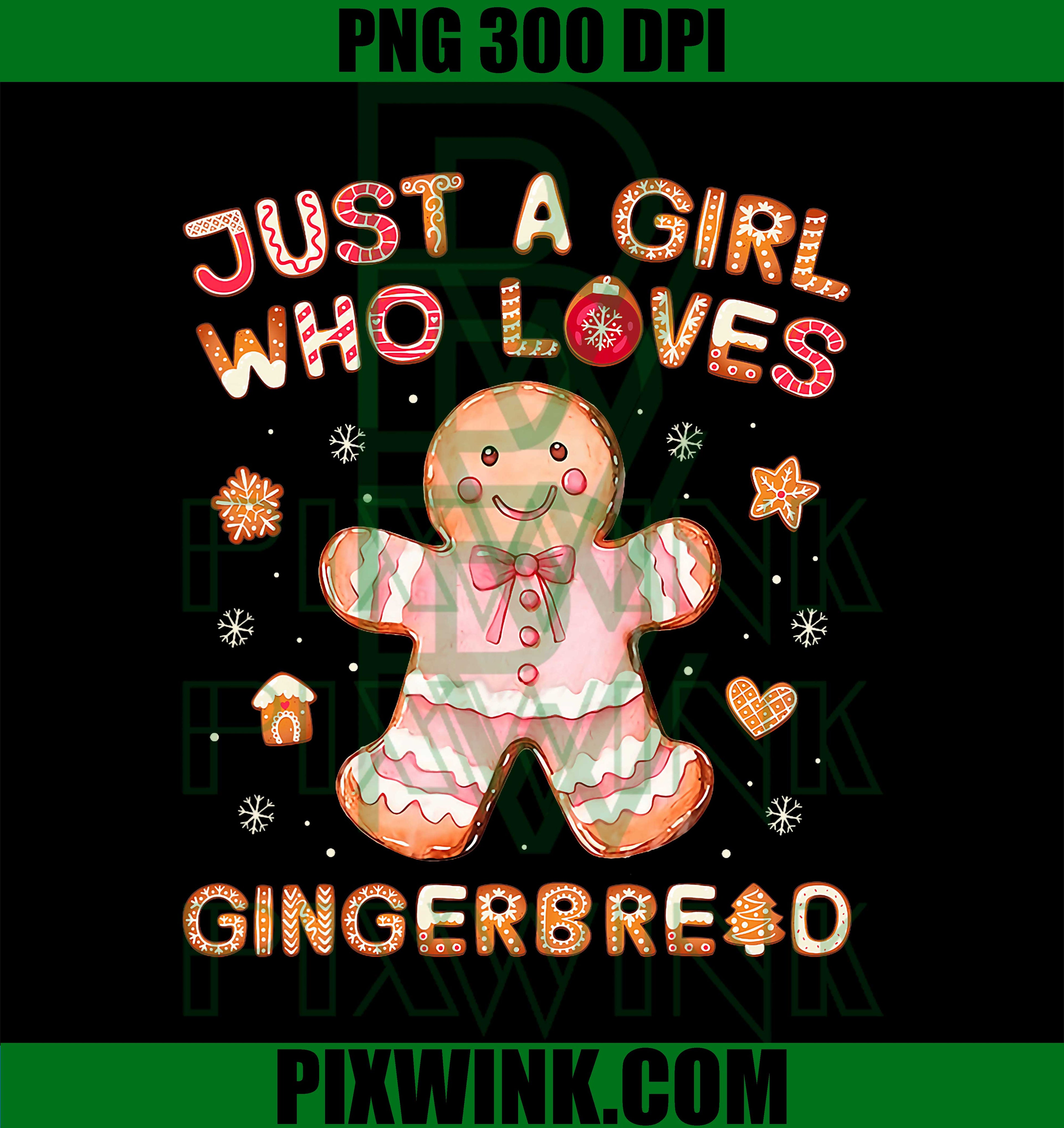 Just A Girl Who Loves Gingerbread Man, Funny Christmas Womens PNG