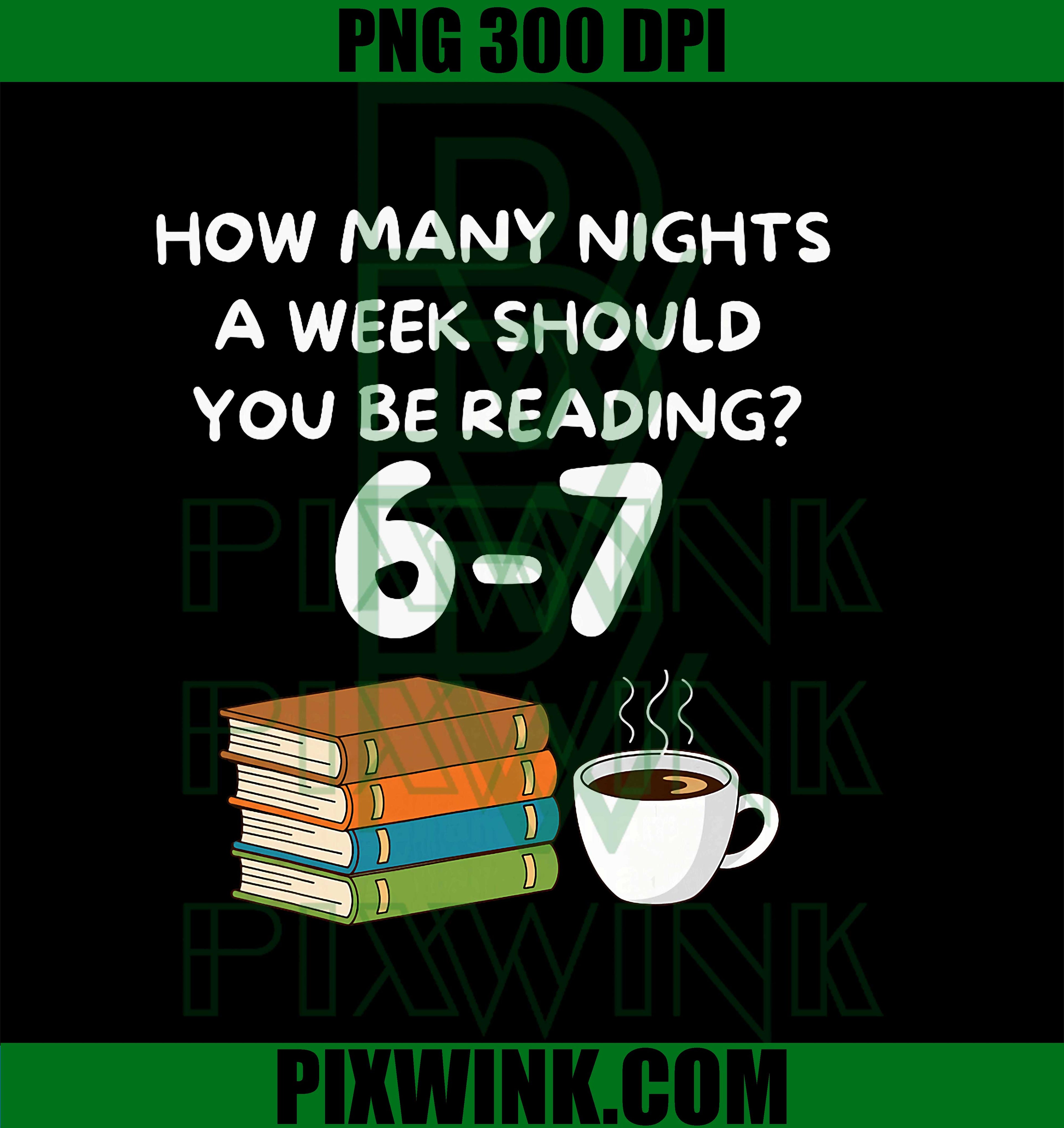 How Many Night A Week Should You Be Reading Meme PNG, 6 7 Meme Teacher PNG Design , Reading 6-7 Meme PNG