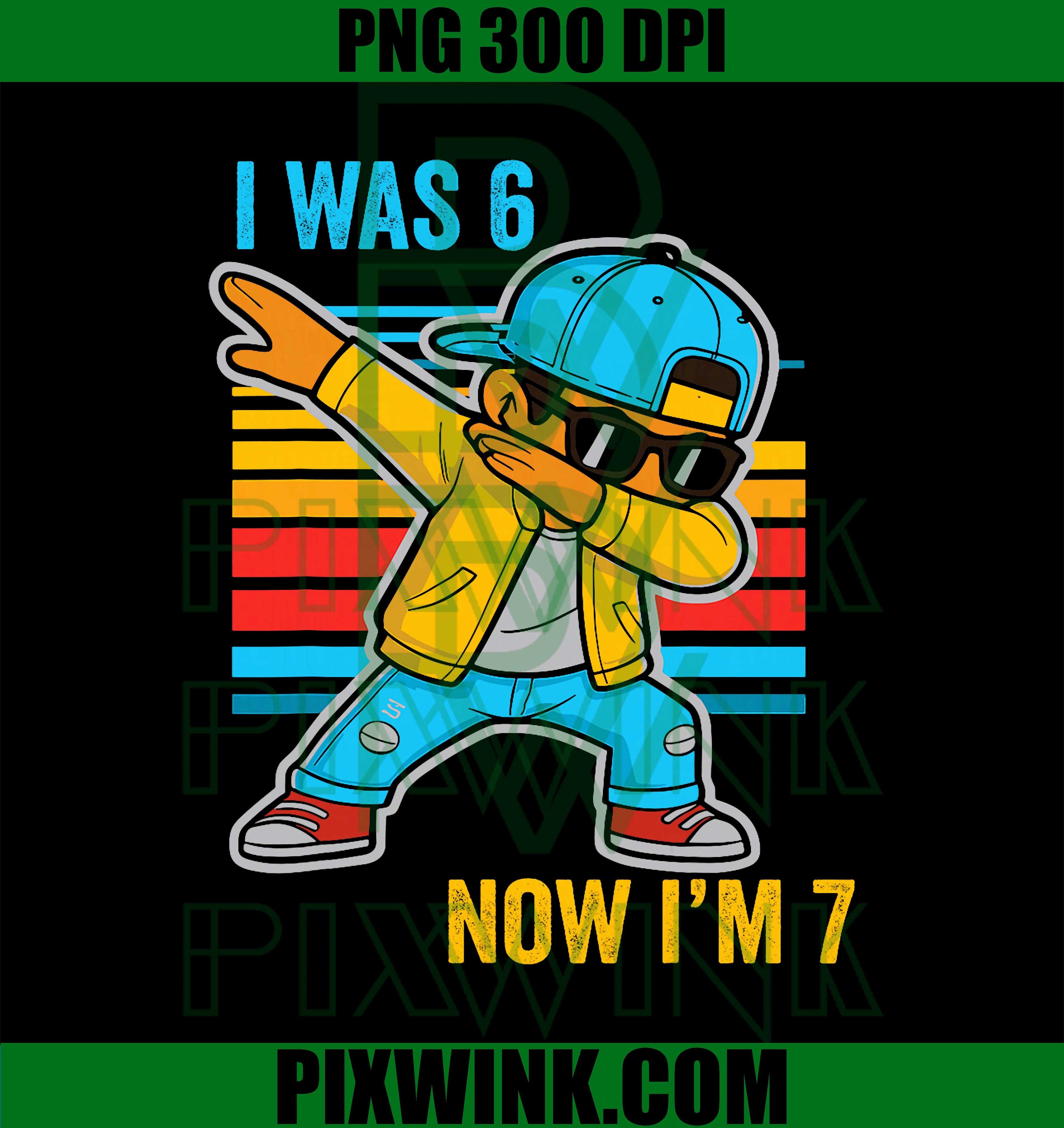 I Was 6 Now I’m 7 Birthday Dab Sport Meme PNG, Kids 67 Birthday Design PNG