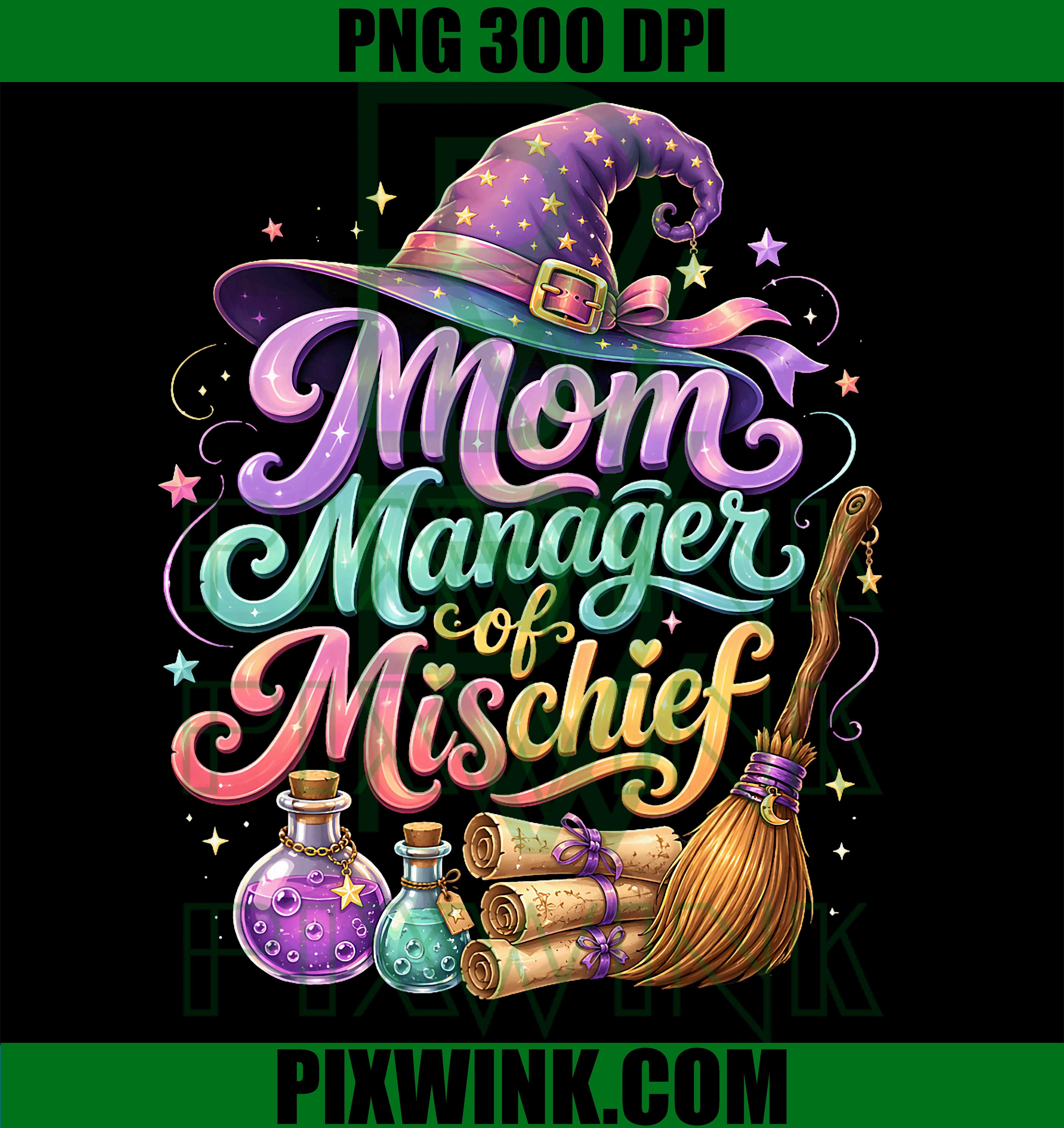 Mom Manager of Mischief PNG, Mother’s Day Funny PNG Magical Mom Design