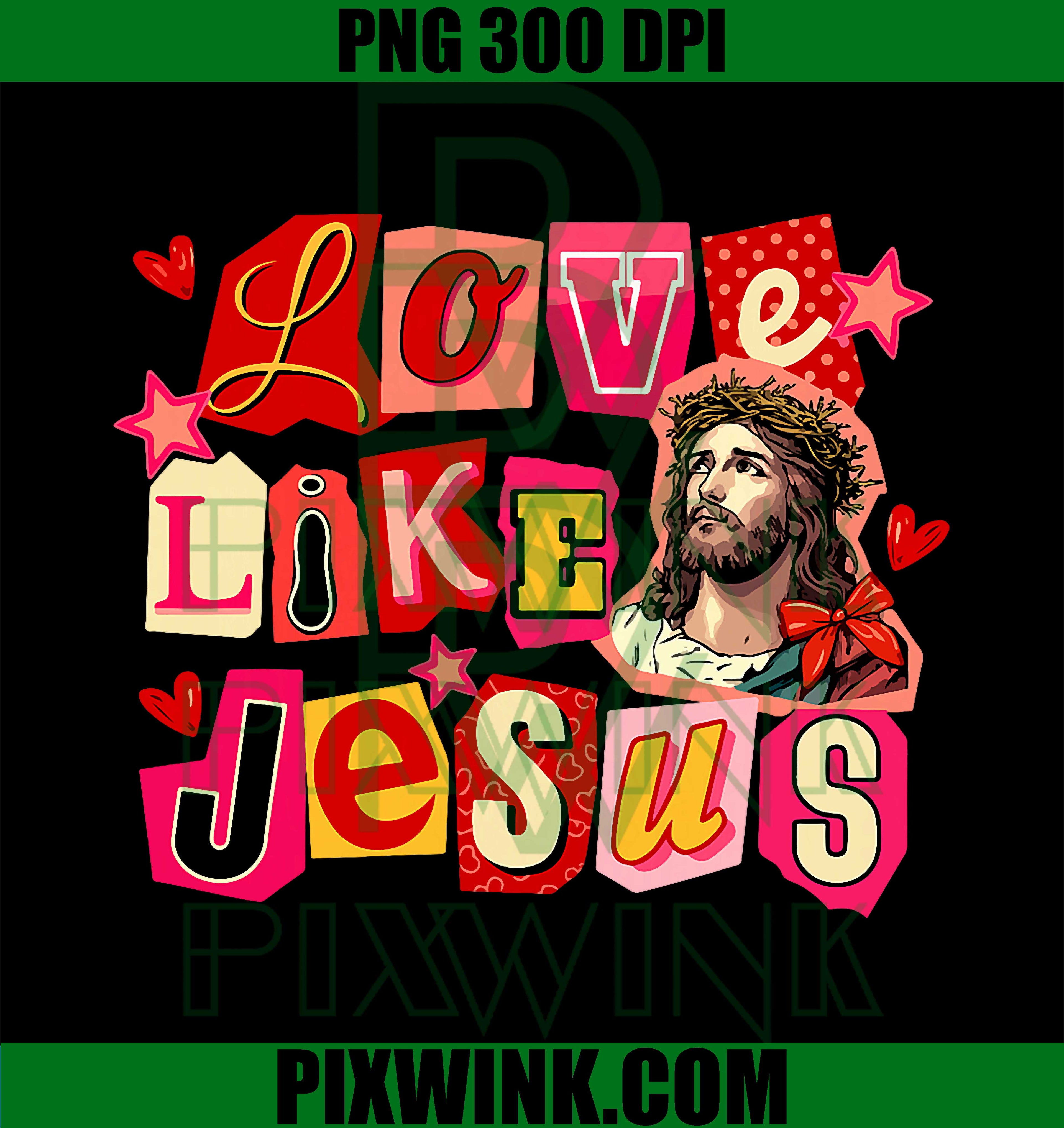 Funny Jesus Christian Heart PNG, Valentine Love Like Jesus PNG