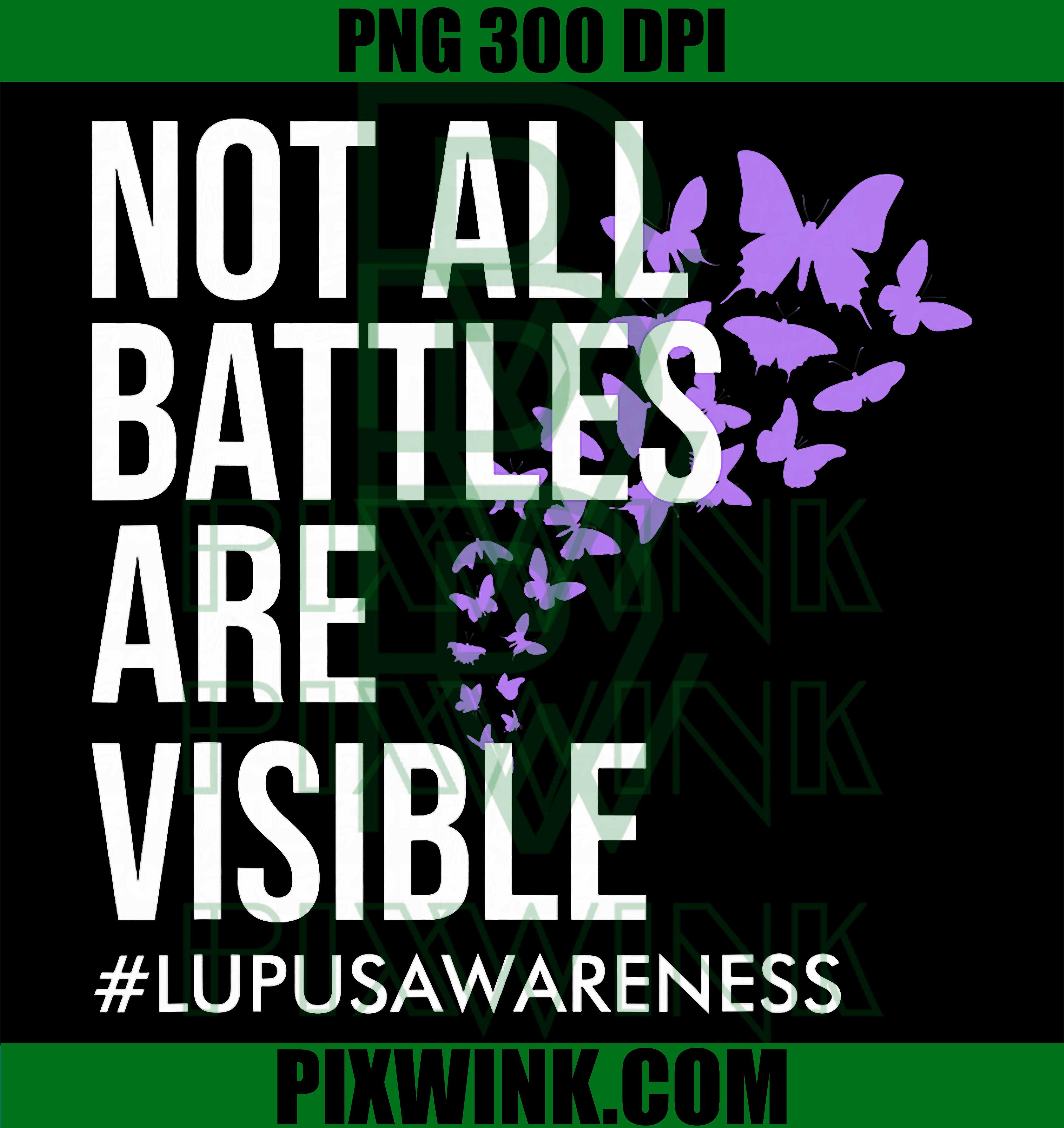 Lupus Awareness PNG, Invisible Battles PNG Support Fight Design