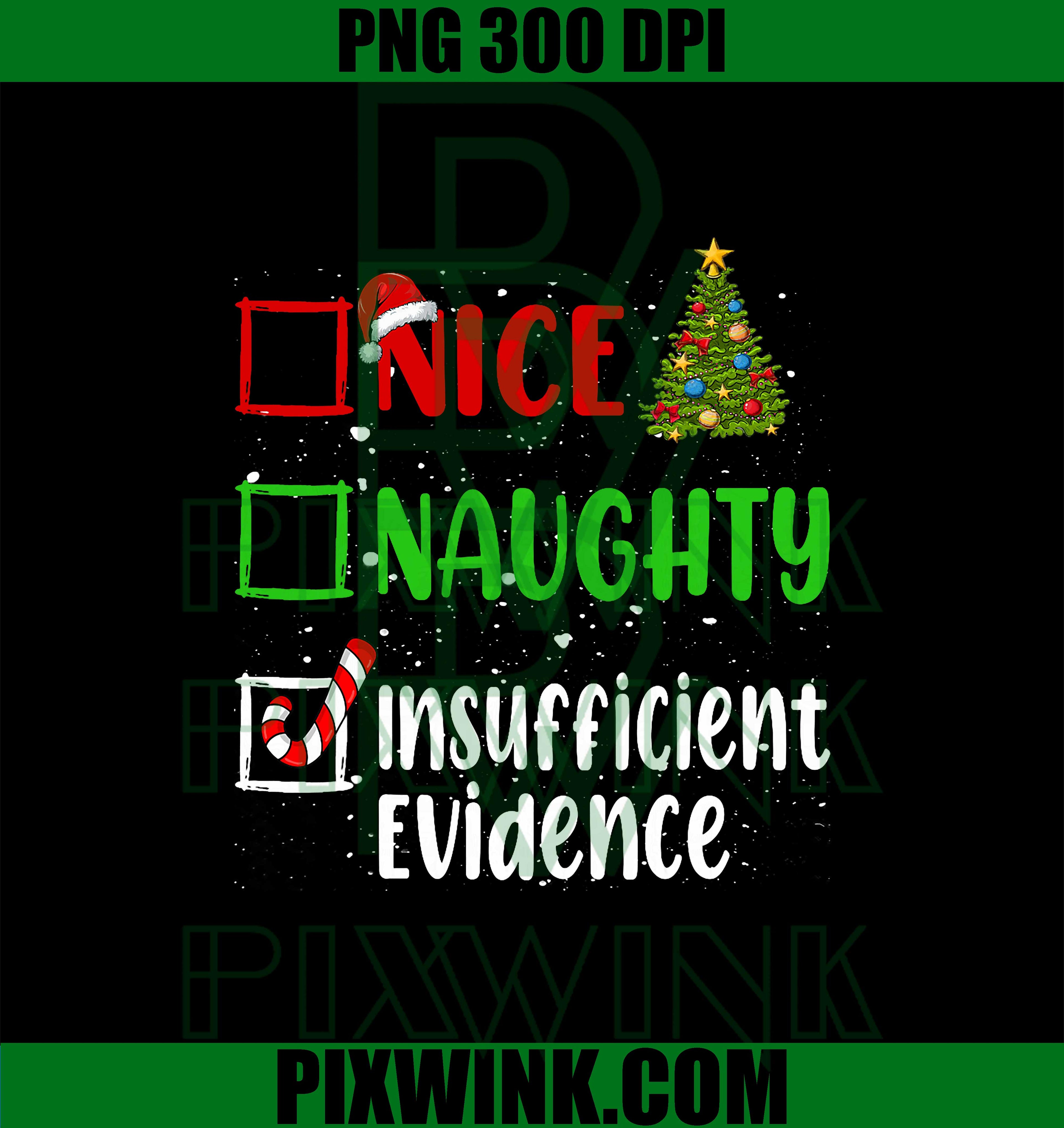 Nice Naughty Insufficient Evidence Christmas Santa Claus PNG