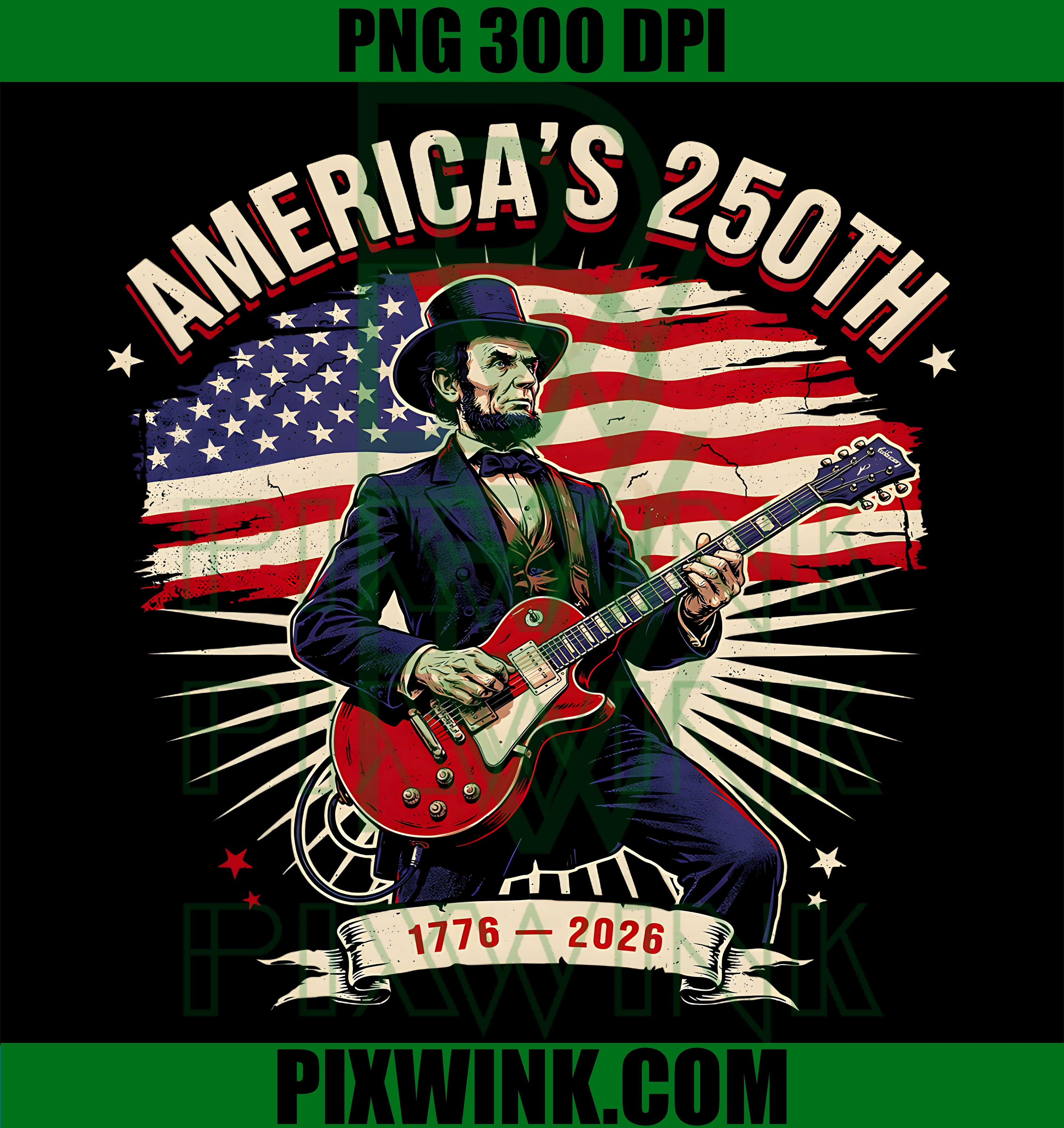 Lincoln Rock Patriotic PNG, Americas 250th 1776 2026 Anniversary PNG