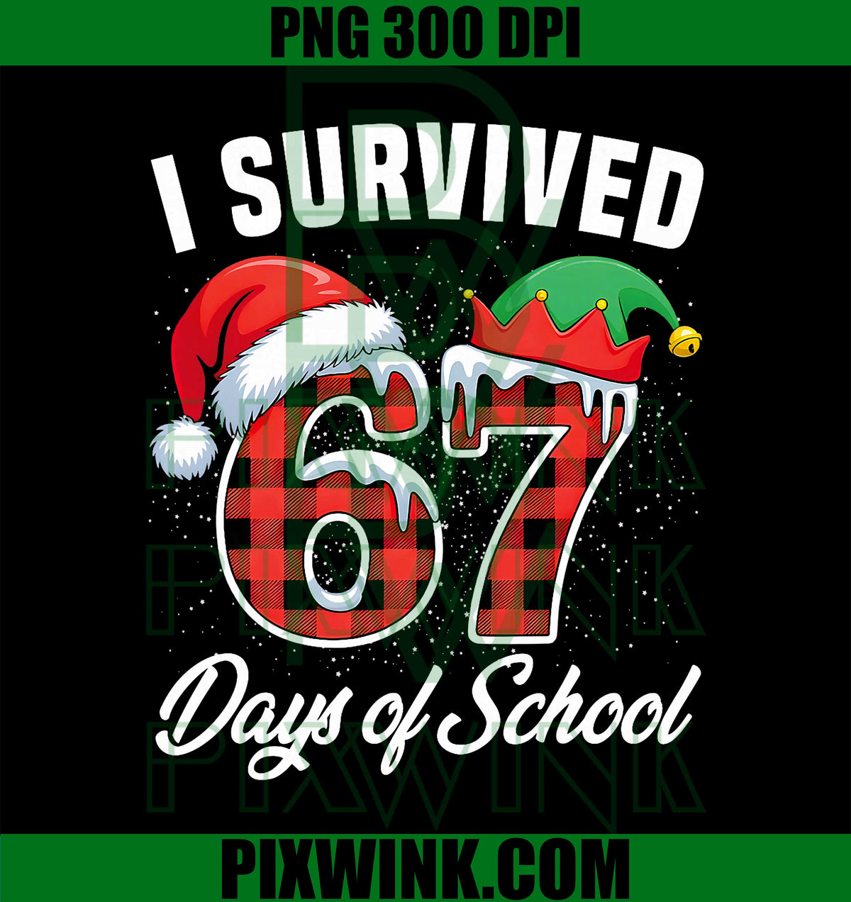 I Survived 67 Days of School, Six Seven Teacher Student Xmas PNG
