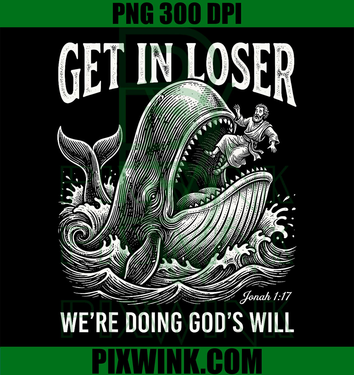 Get In Loser PNG, Doing Gods Will PNG, Funny Christian Bible Art PNG