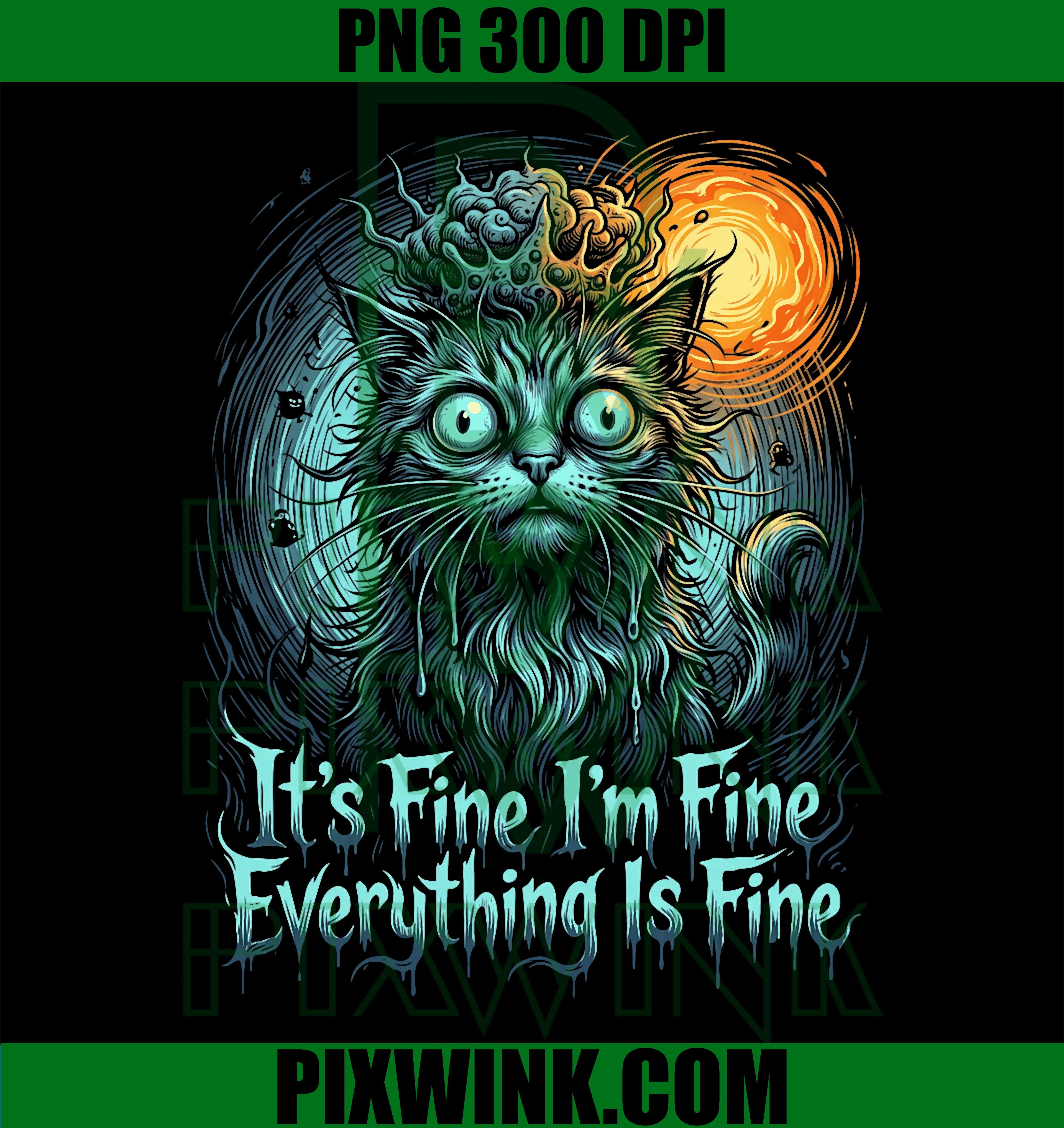 Everything Is Fine Panicked Cat PNG, Funny Anxious Cat Meme Graphic PNG